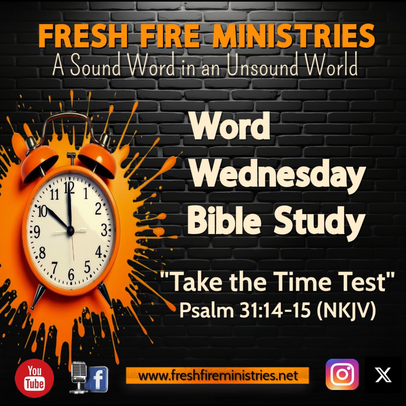 Word Wednesday Bible Study "Take the Time Test"  Psalm 31:14-15 (NKJV) episode artwork