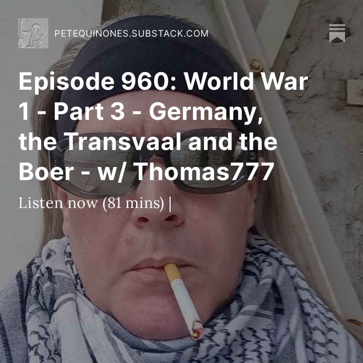 Episode 960: World War 1 - Part 3 - Germany, the Transvaal and the Boer - w/ Thomas777