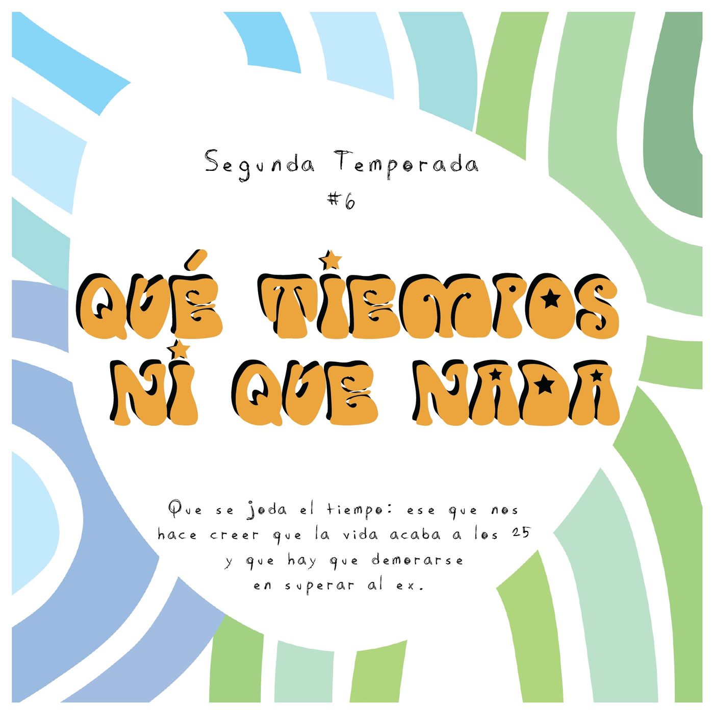 Qué tiempos ni que nada