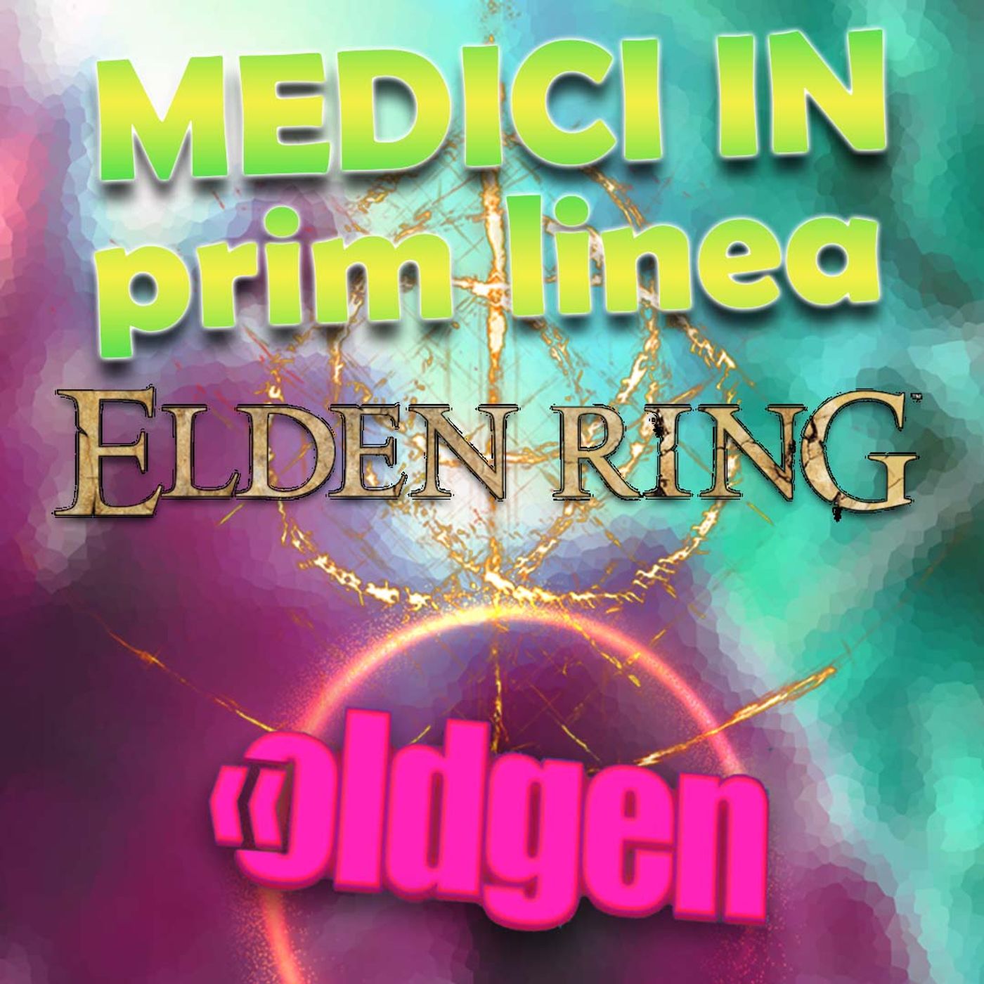 Old Gen PODCAST #36 - Medici in Prima Linea Elden Ring episode artwork
