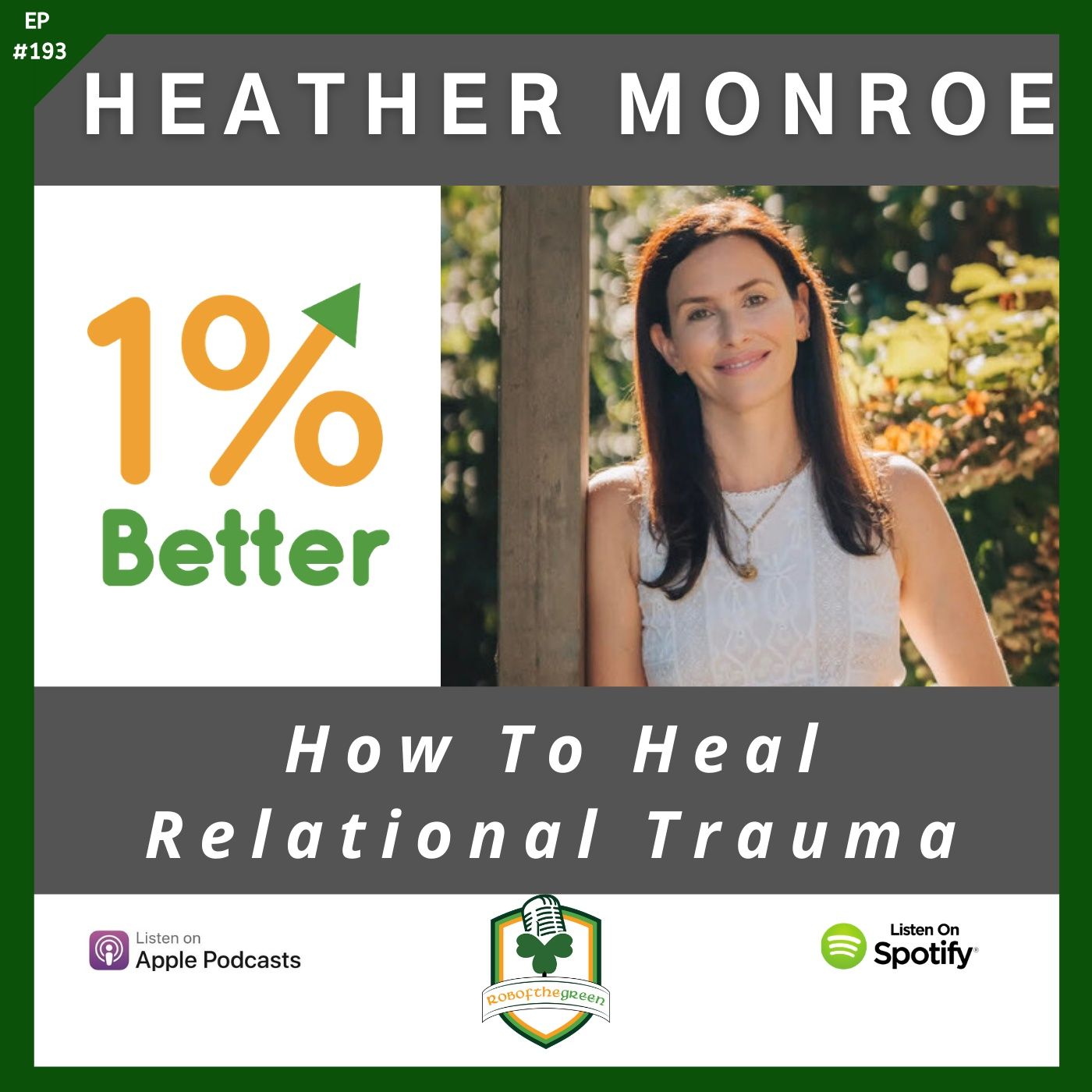 Heather Monroe - How To Heal Relational Trauma - EP193