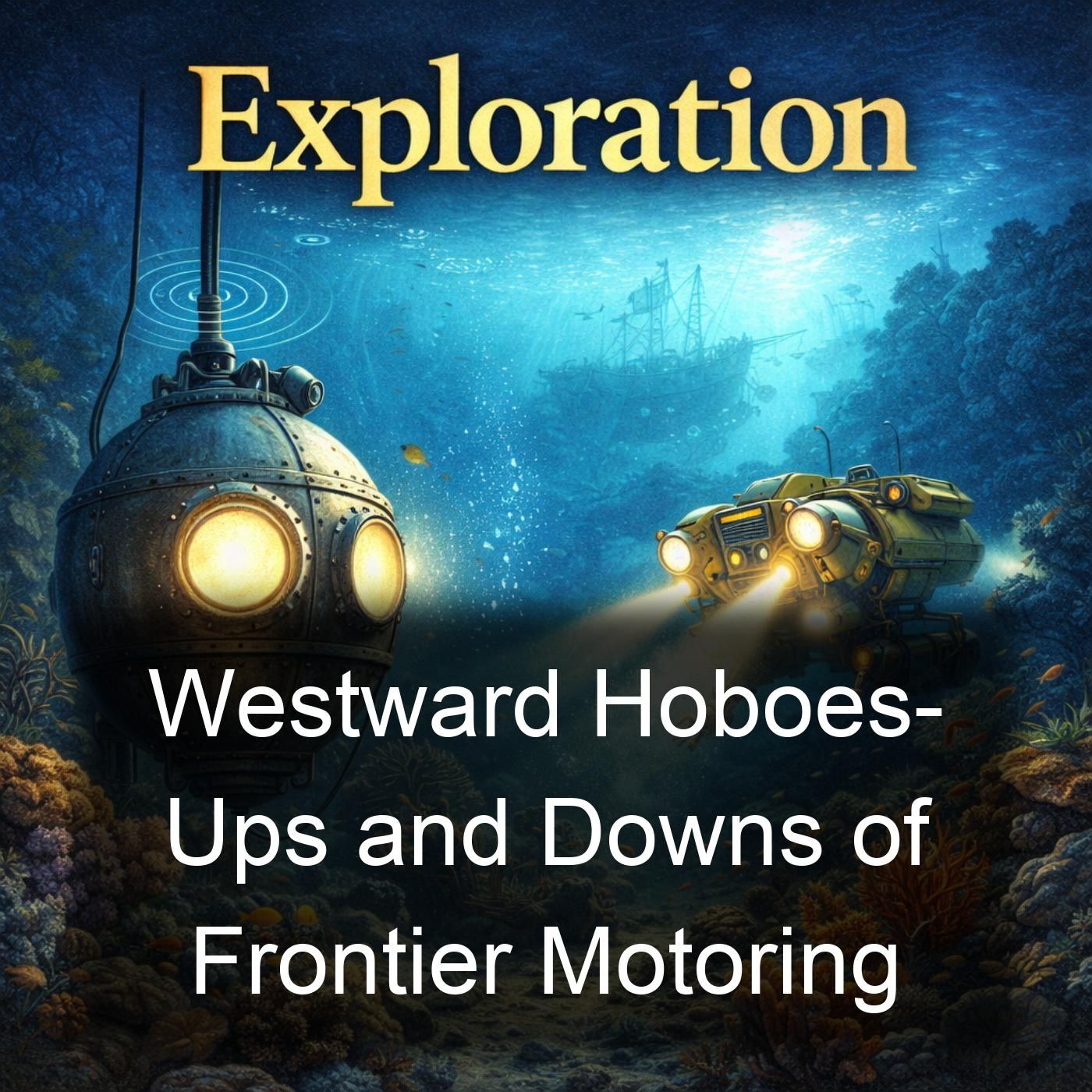 Westward Hoboes-  Ups and Downs of Frontier Motoring cover art