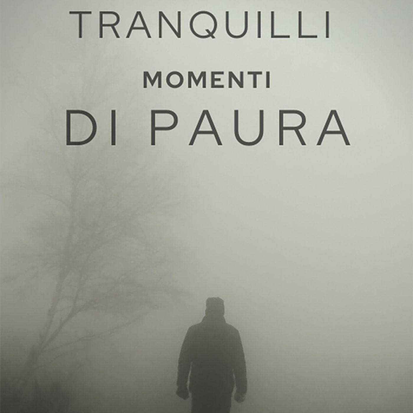 Tranquilli Momenti di paura