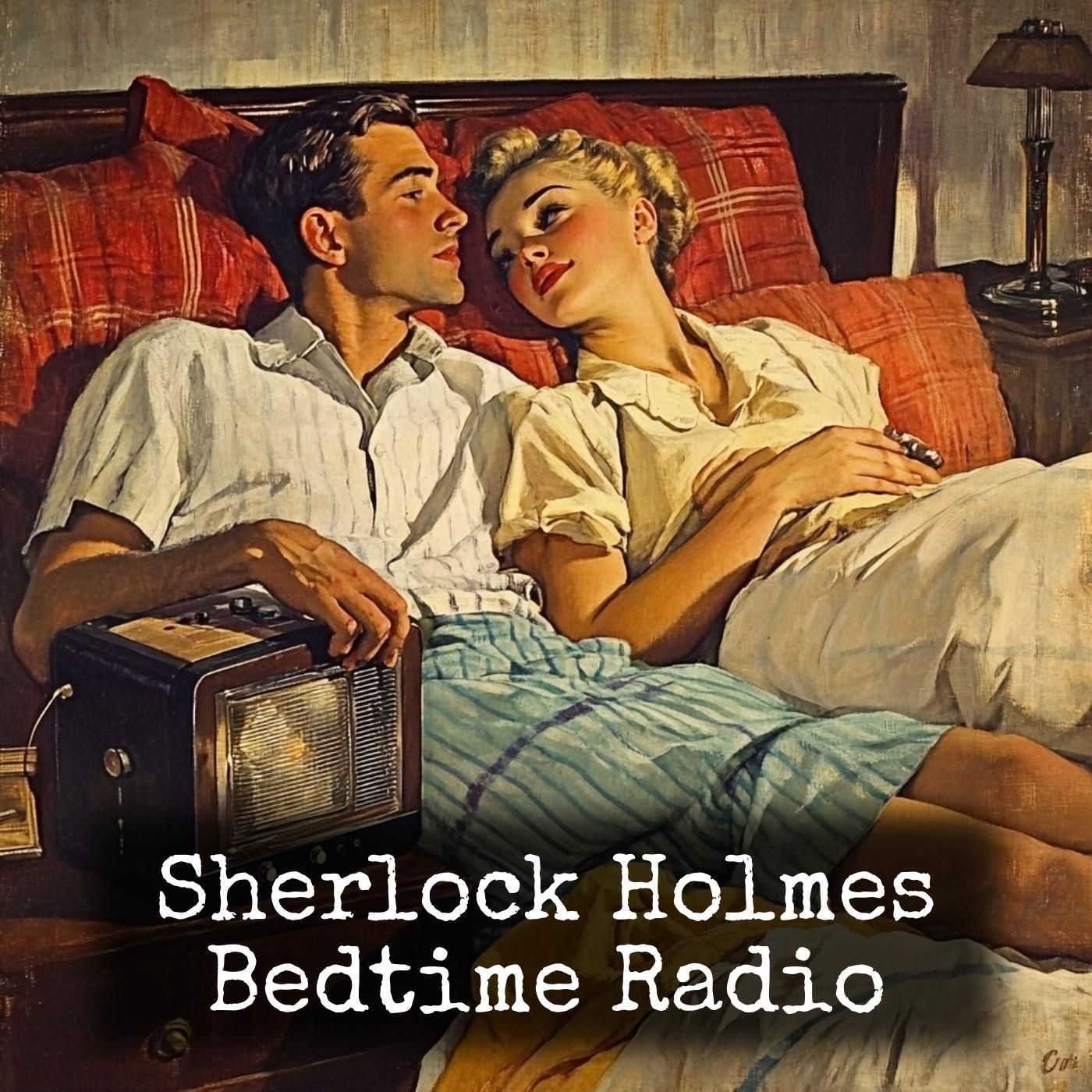 Sherlock Holmes - Bedtime Radio