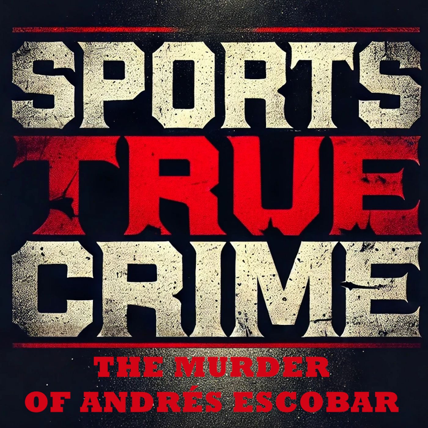 Andrés Escobar  - Sports True Crime podcast artwork