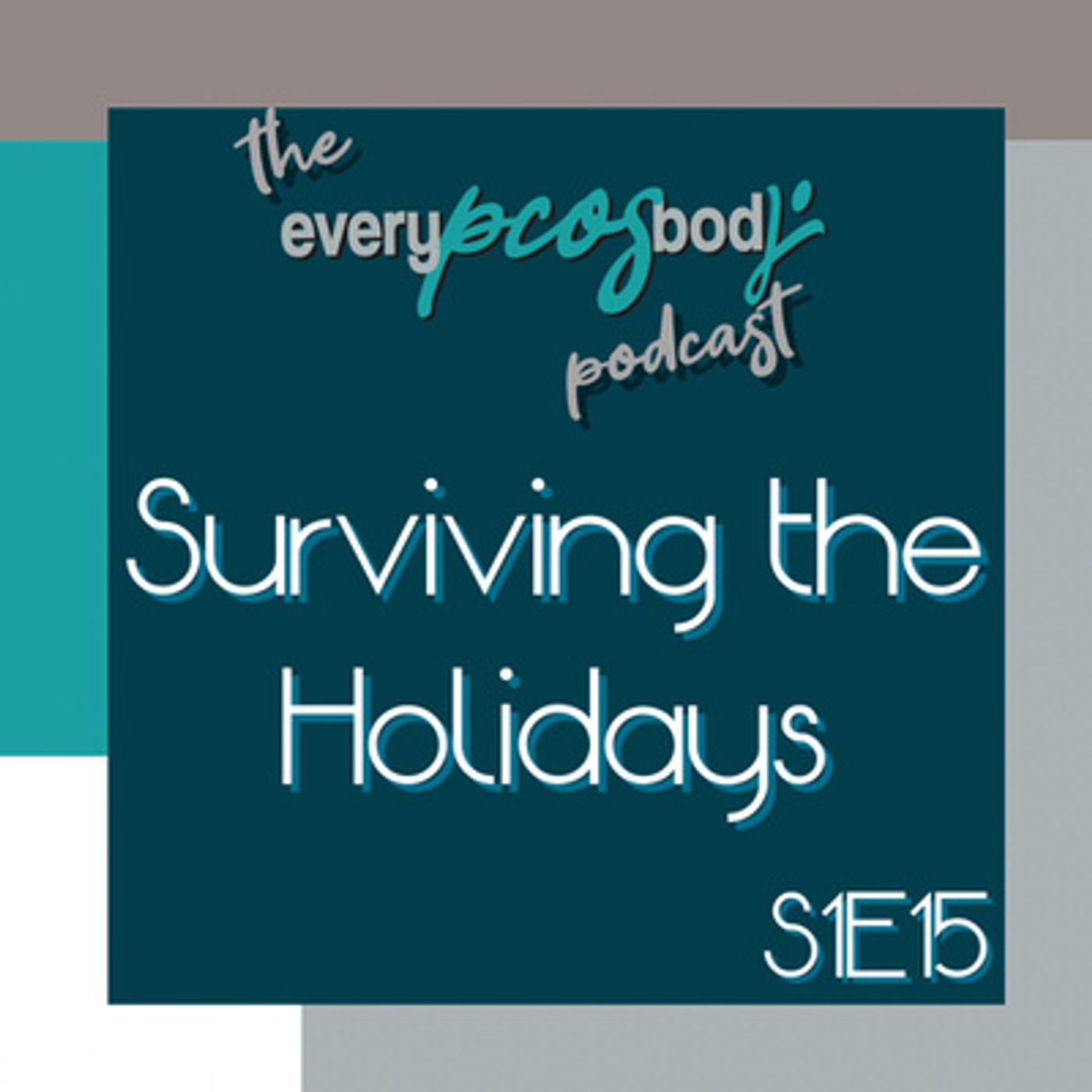 S1E15-Surviving the Holidays