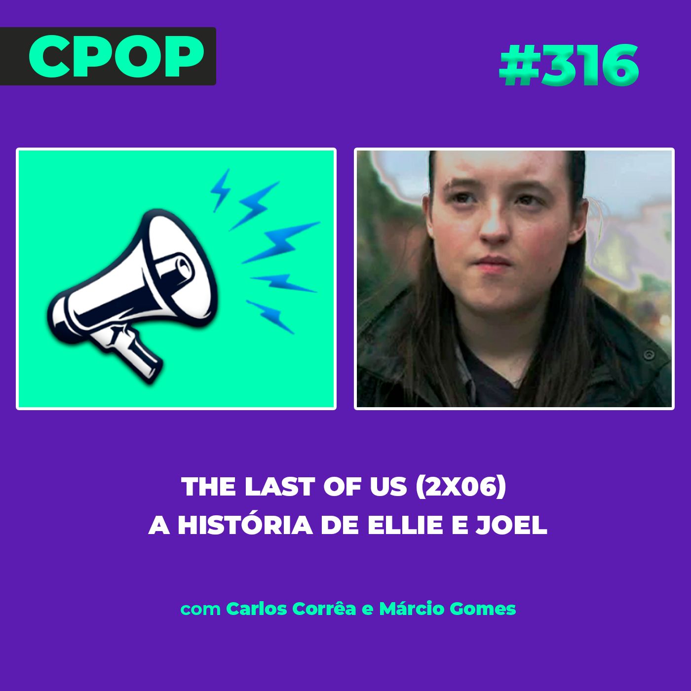 #316    The Last Of Us (2x06) - A história de Ellie e Joel episode artwork