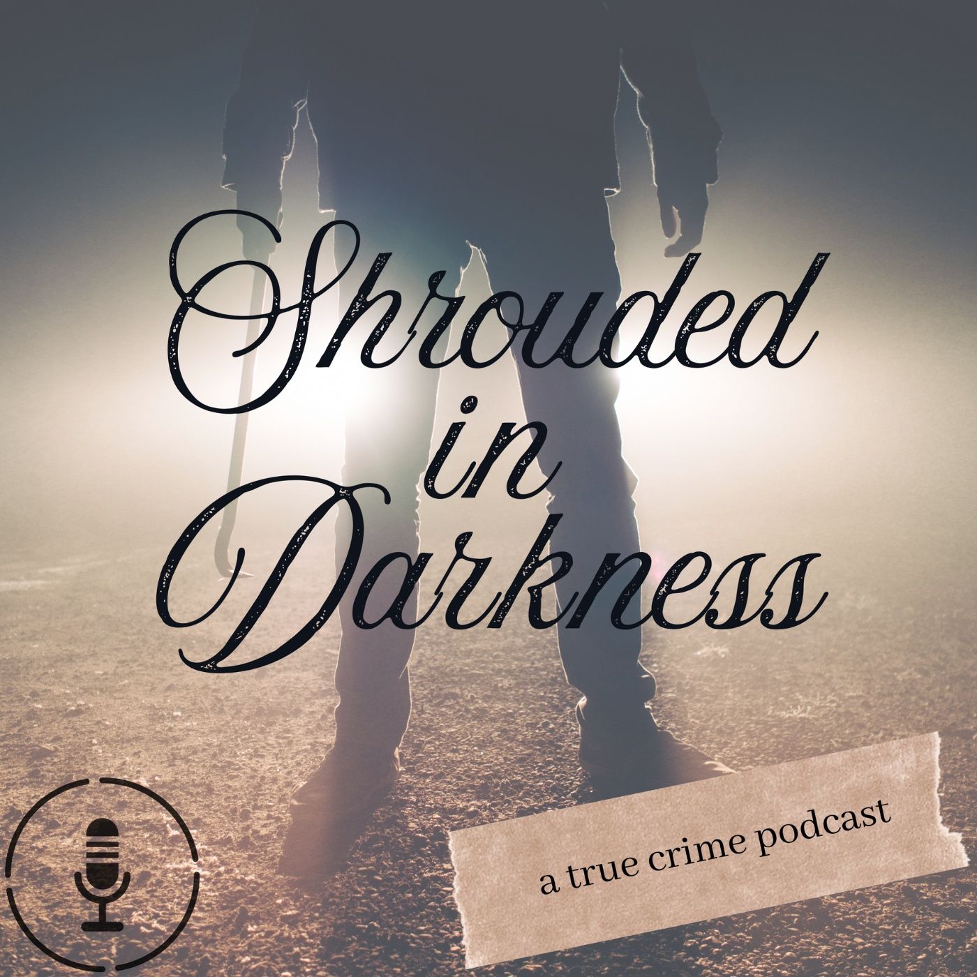 Shrouded in Darkness