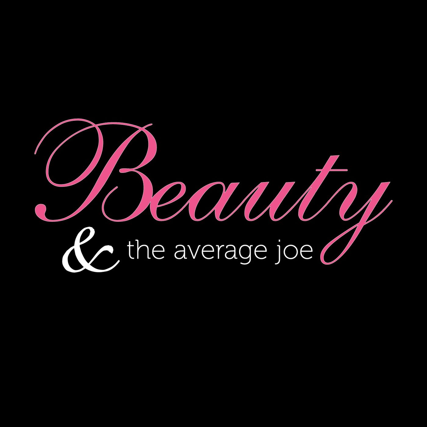 Beauty & The Average Joe