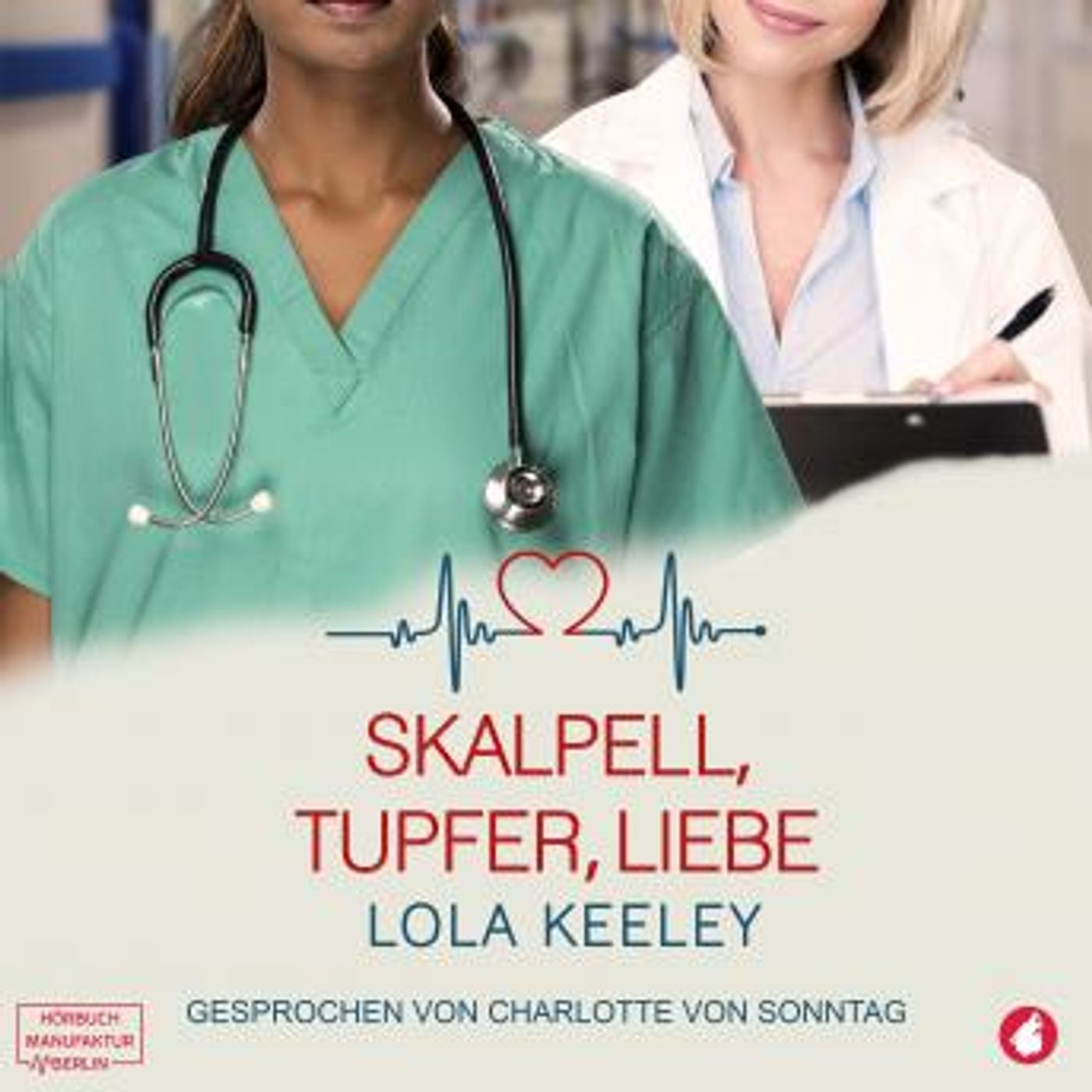 [German] - Skalpell, Tupfer, Liebe (ungekürzt) by Lola Keeley episode artwork