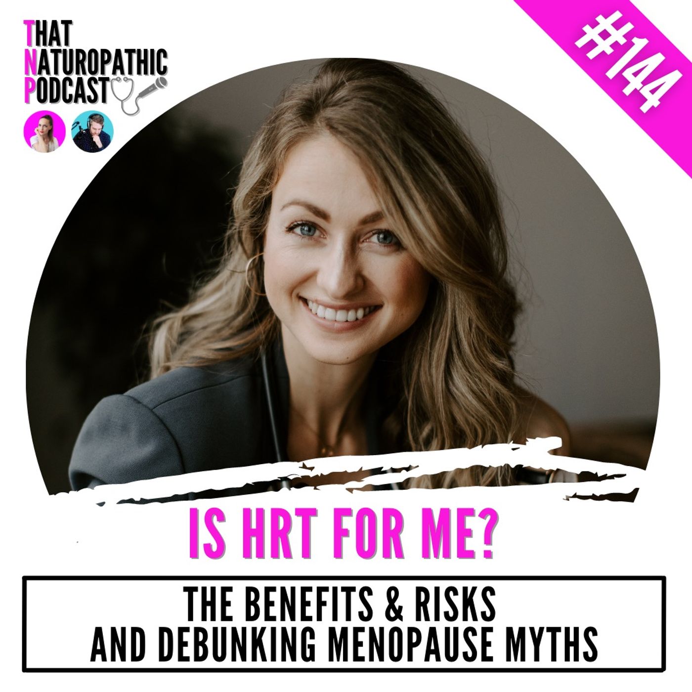 144: Is HRT for Me? The Benefits and Risks and Debunking Menopause Myths with Dr. Daiana Castleman ND episode artwork