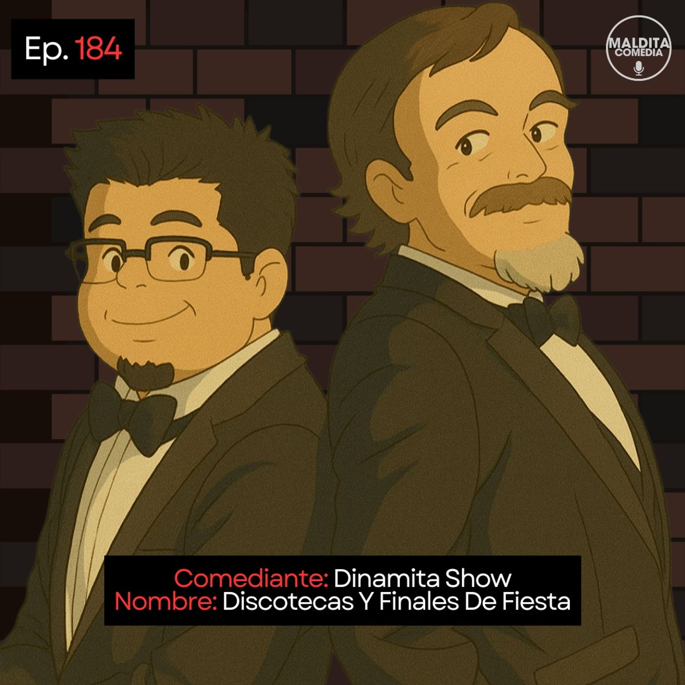 EP. 184 🎙️ Dinamita Show ➡︎ Discotecas Y Finales De Fiesta