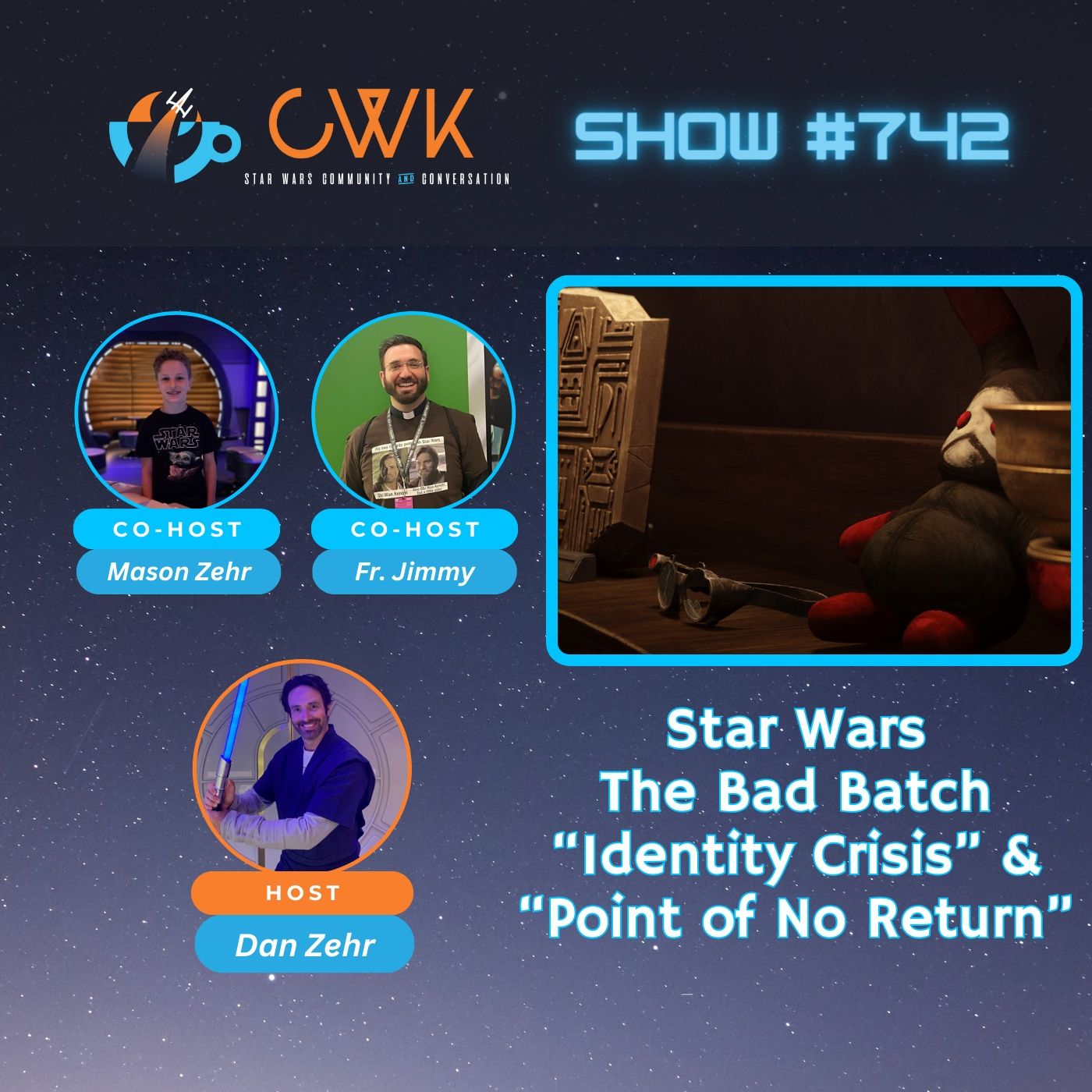 CWK Show #742: The Bad Batch- “Identity Crisis” & ”Point of No Return”