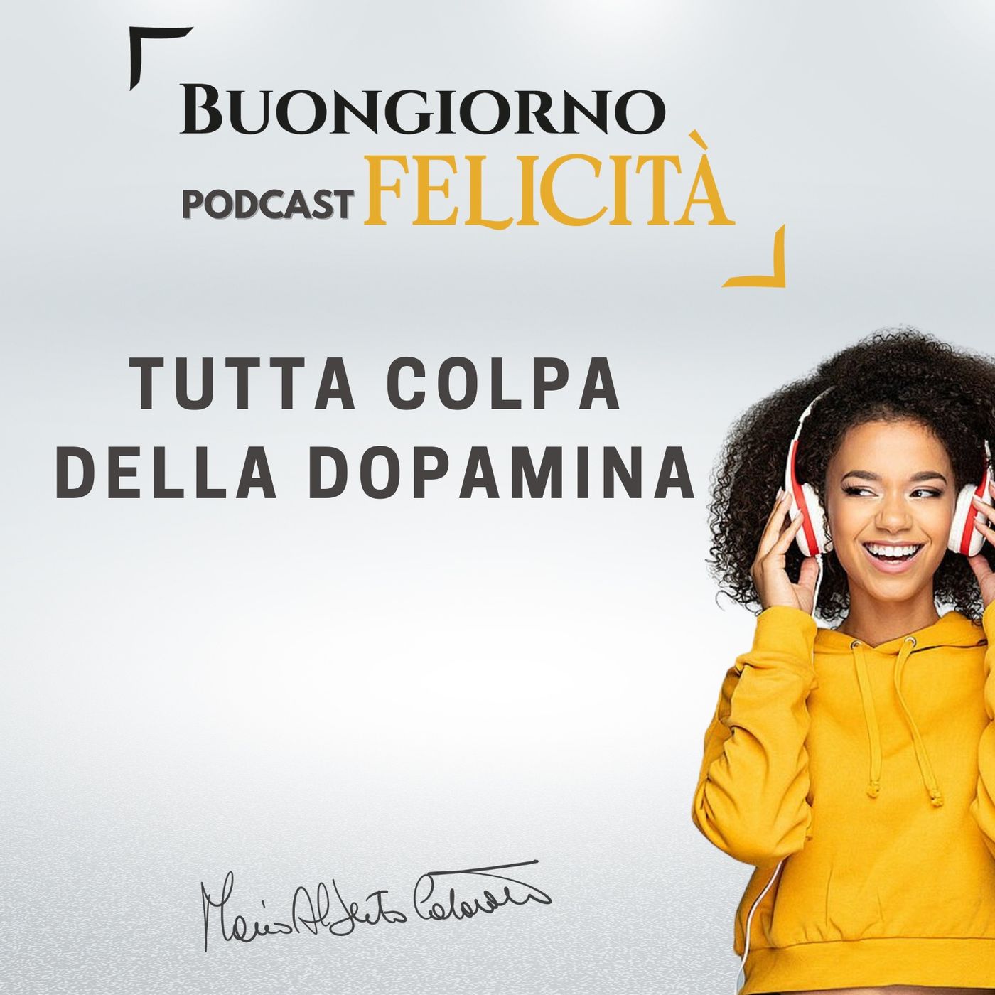 #986 - Tutta colpa della dopamina | Buongiorno Felicità episode artwork