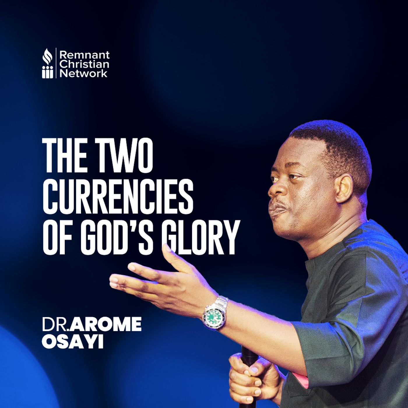 THE TWO CURRENCIES OF GOD'S GLORY