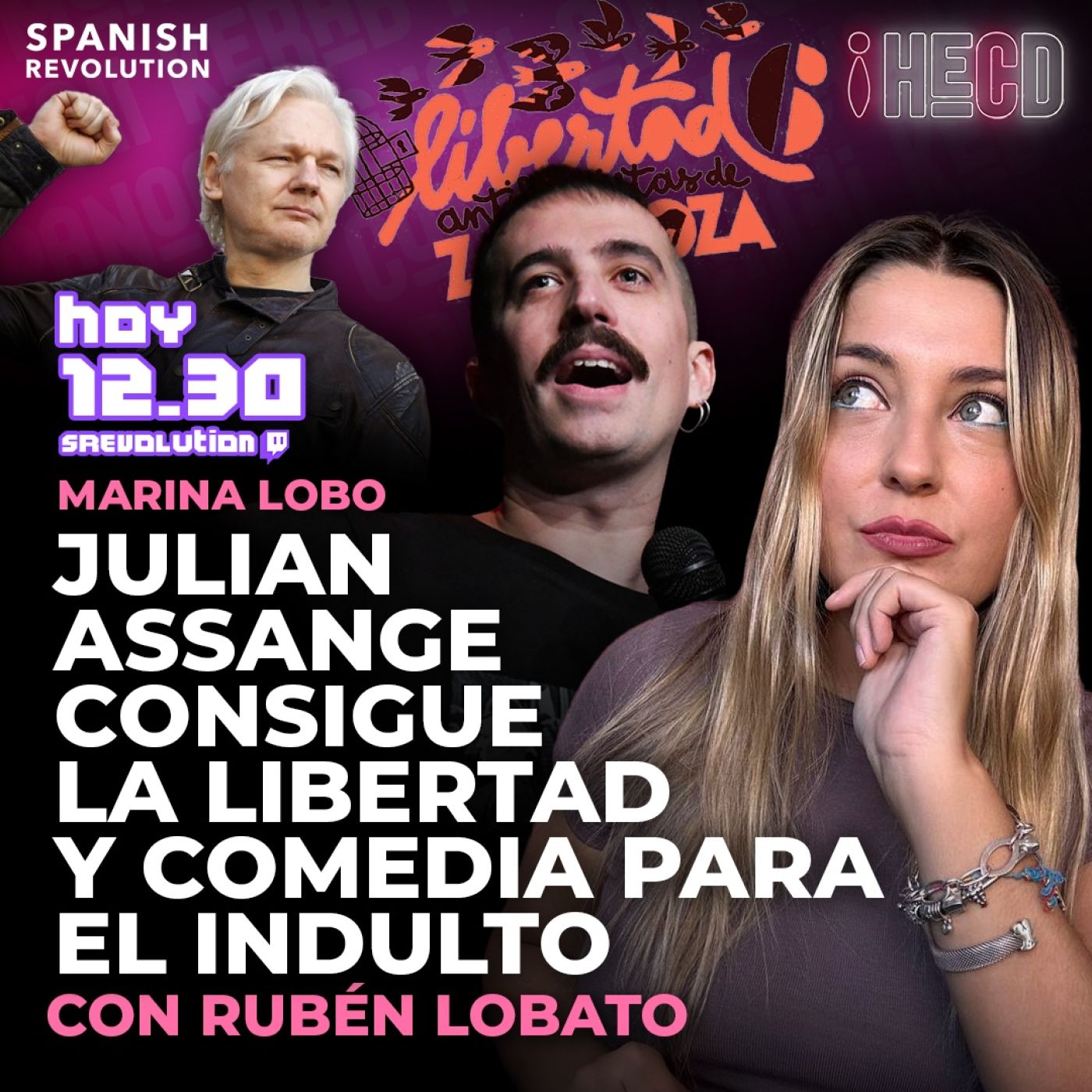 HECD! 436 Marina Lobo - Assange consigue la libertad + Comedia por el indulto, con Rubén Lobato