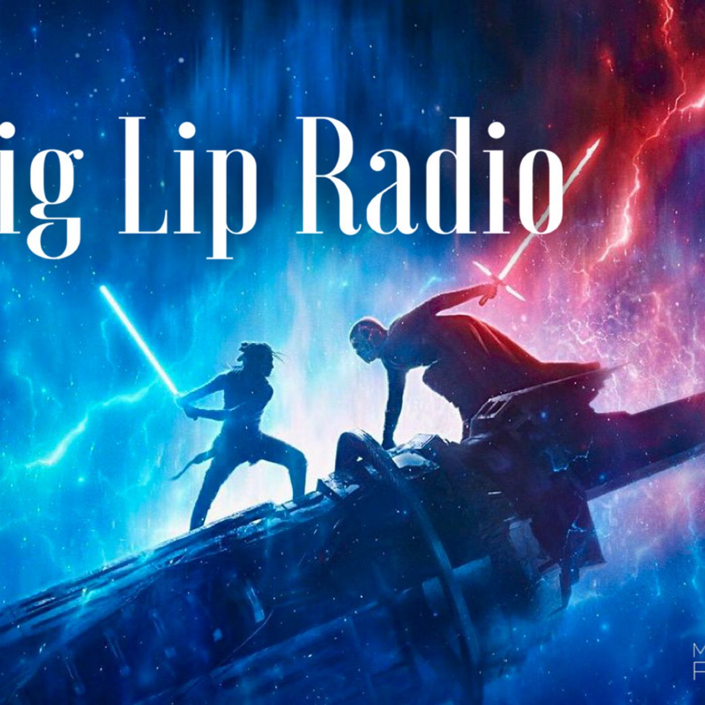 Big Lip Radio Presents: No Girls Allowed 52 - Star Wars The Rise of Skywalker episode artwork