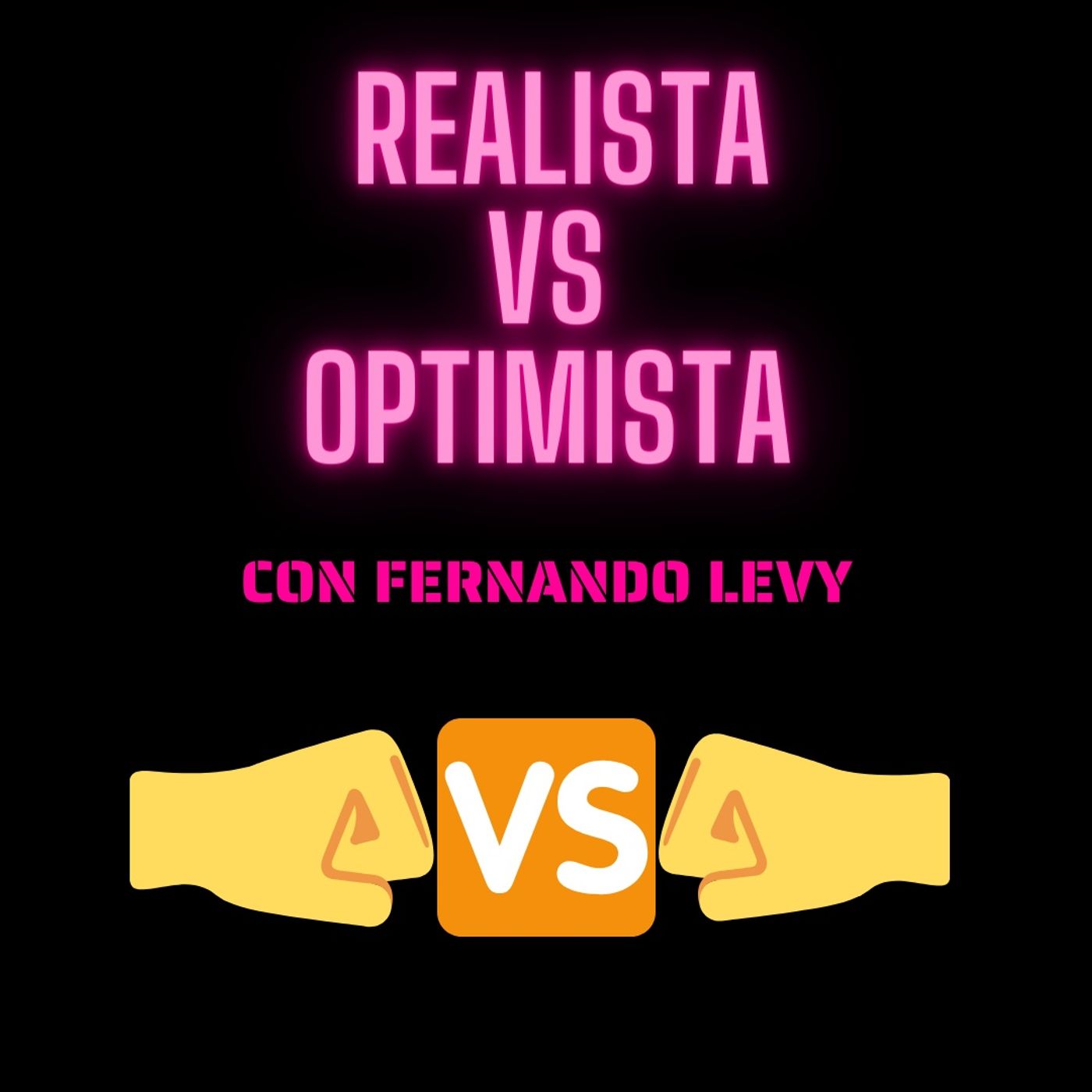 EPISODIO 11- OPTIMISTA VS REALISTA