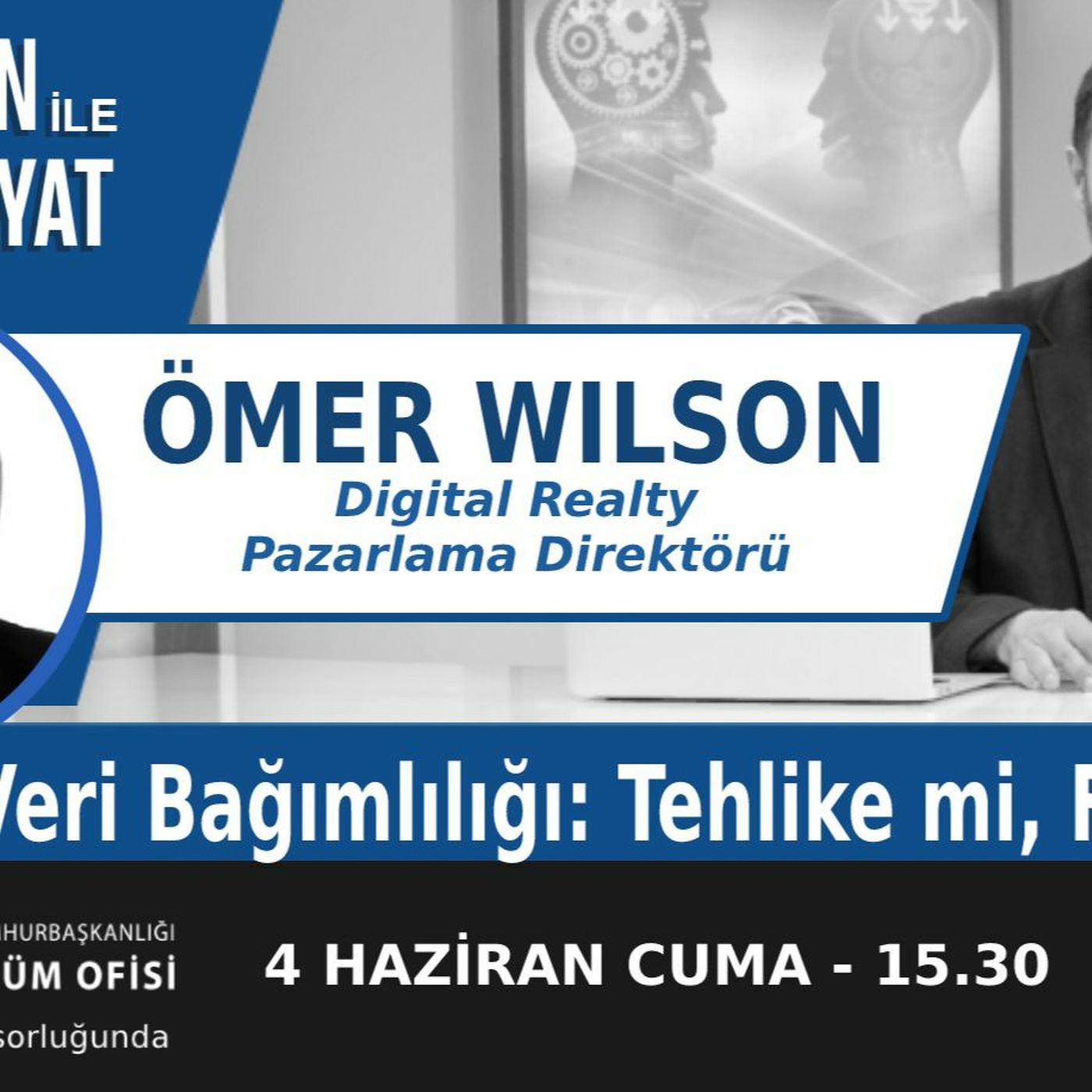 "Veri Bağımlılığı: Tehlike mi, Fırsat mı?" | Bölüm330