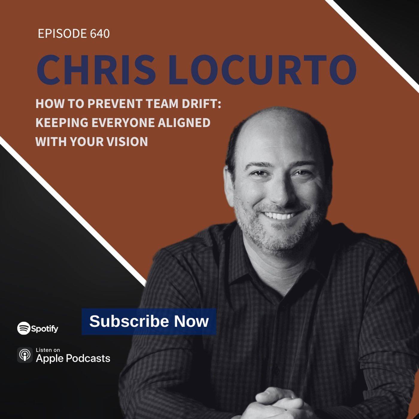 640 | How to Prevent Team Drift: Keeping Everyone Aligned with Your Vision