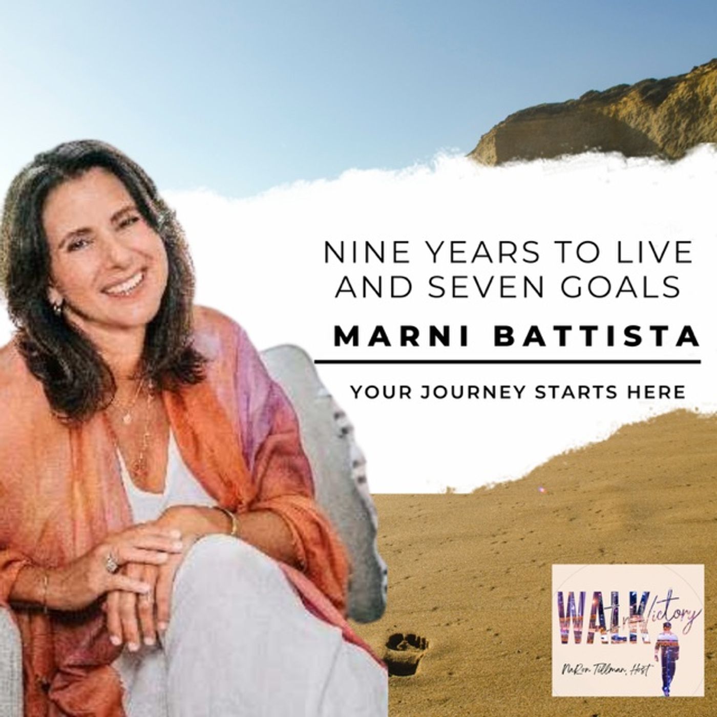 Diving Deep with Marni Battista: Nine Years to Live and Seven Goals | Walk In Victory Podcast