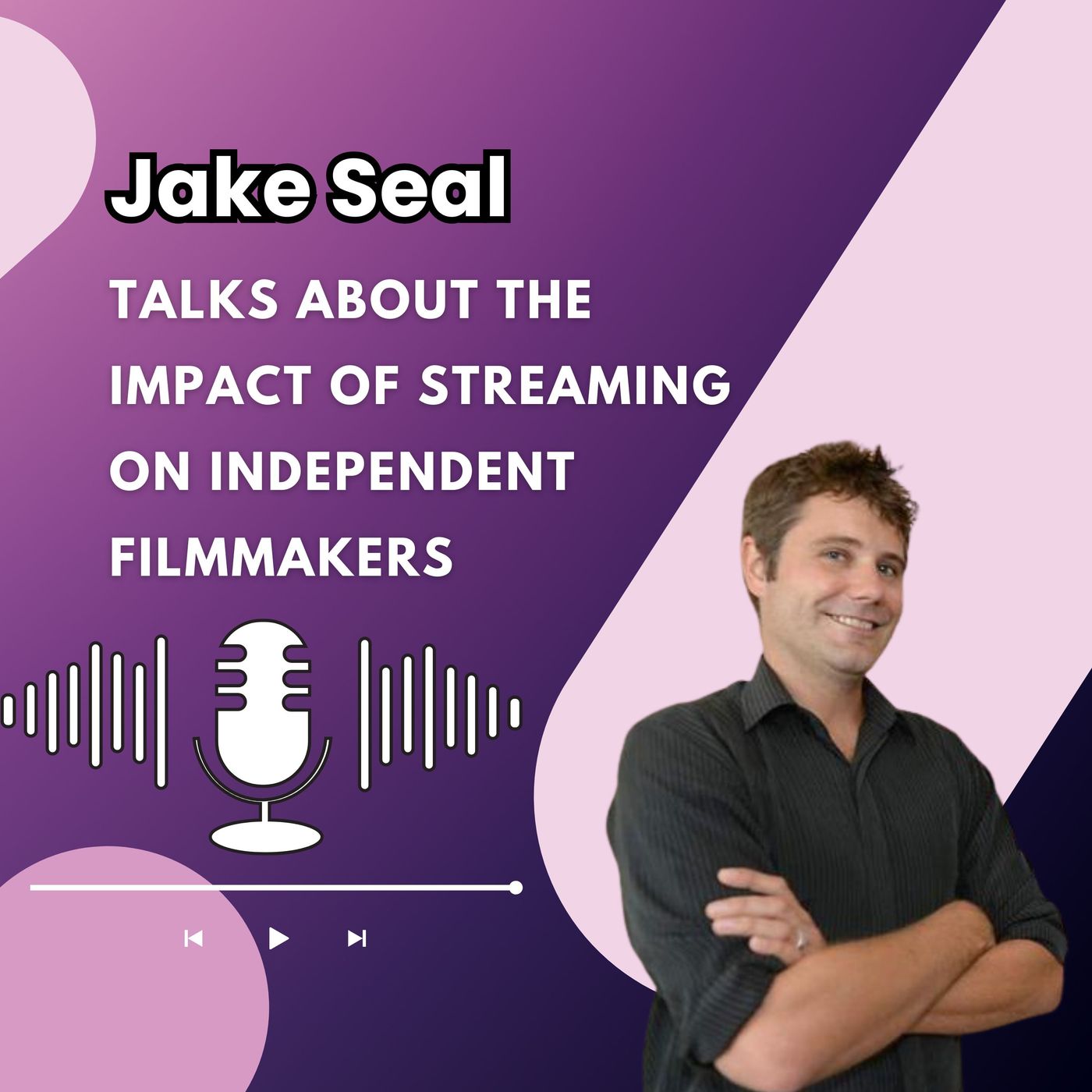 Jake Seal Talks About the Impact of Streaming on Independent Filmmakers
