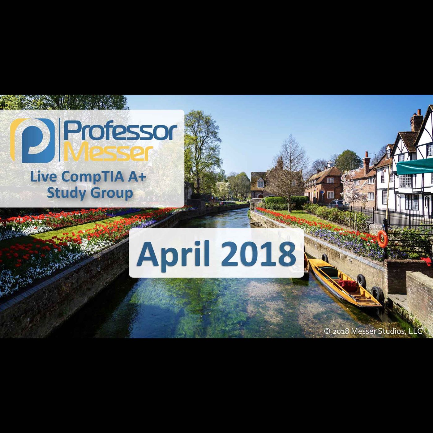 Professor Messer's CompTIA A+ Study Group After Show - April 2018