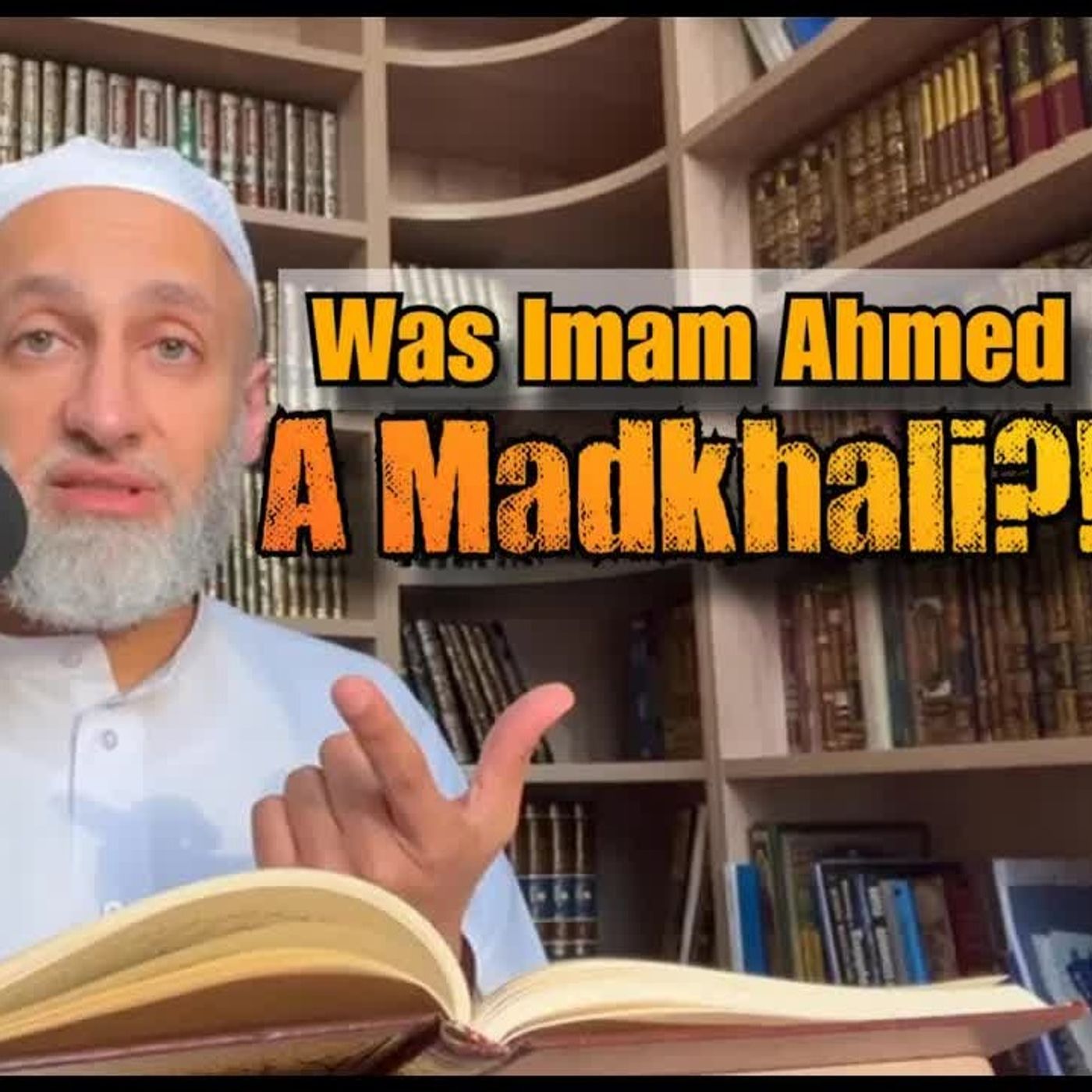 Was Imam Ahmed A Madkhali ?!