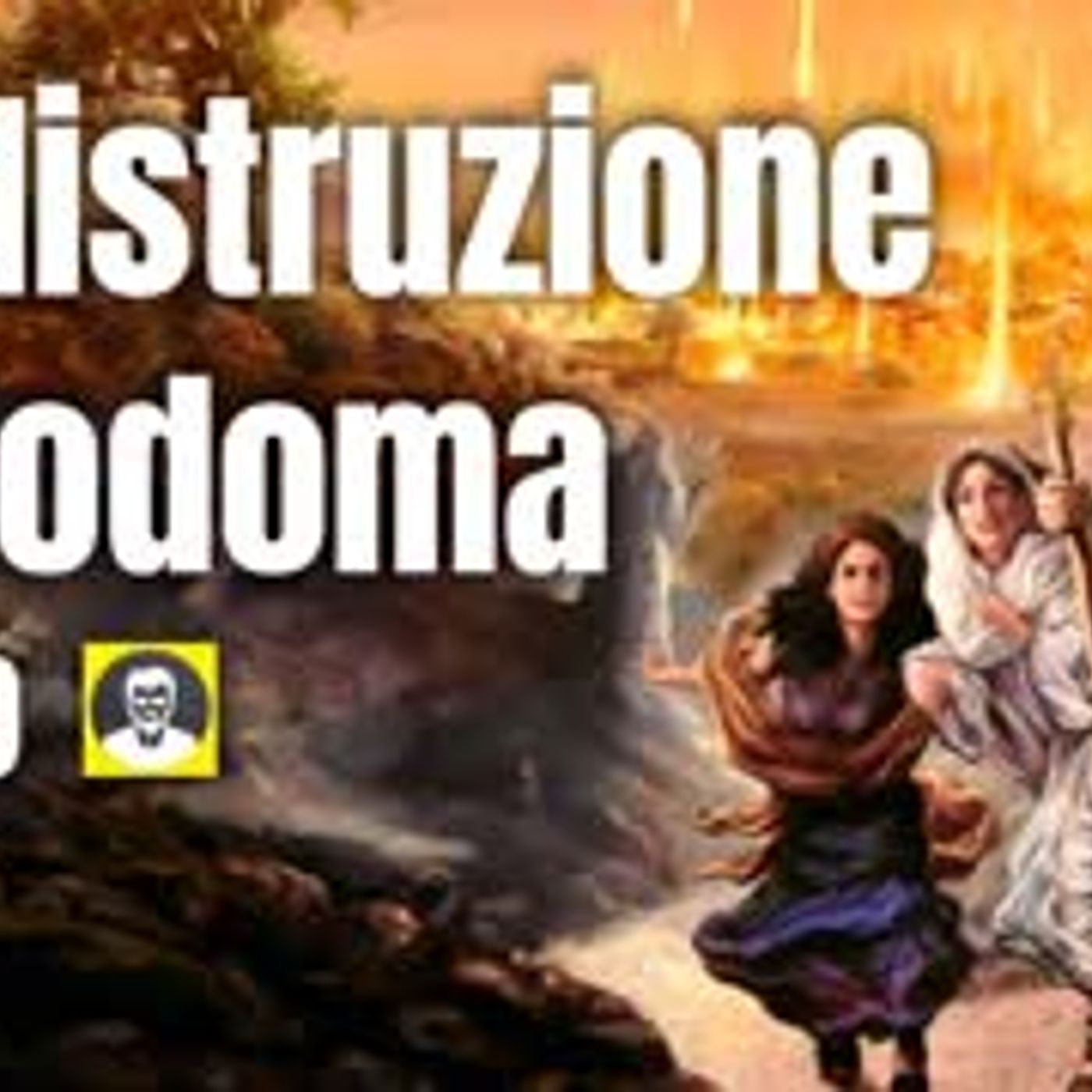 Lot, i due angeli e la distruzione di Sodoma (Gen 19) episode artwork