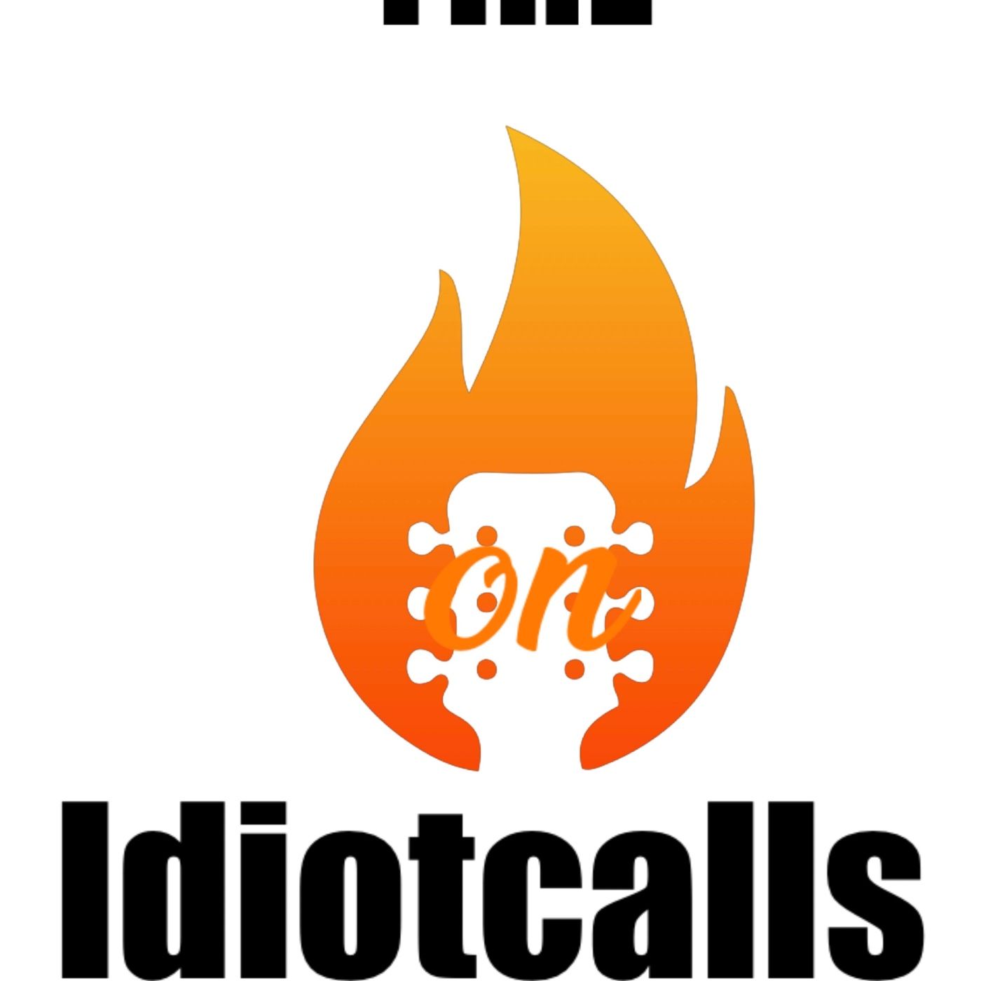 Idiotcall's podcast