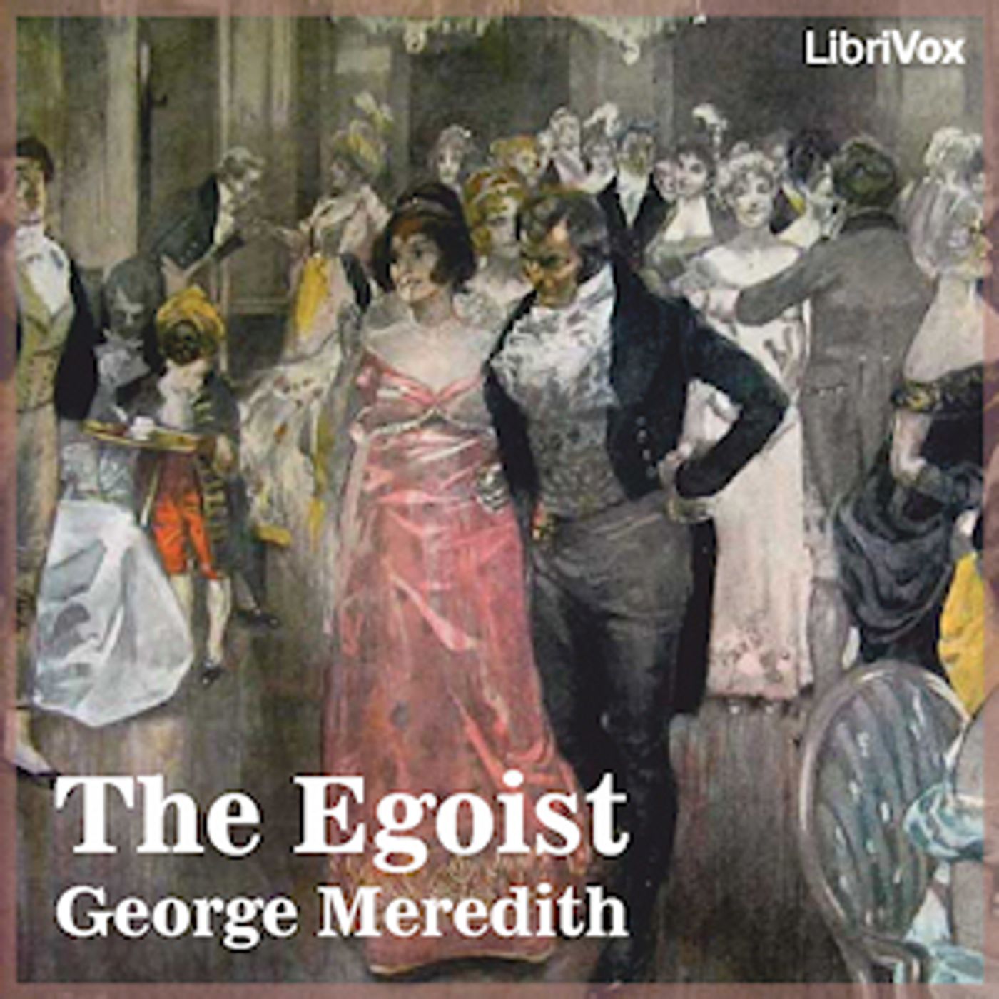 Egoist, The by George Meredith (1828 - 1909)