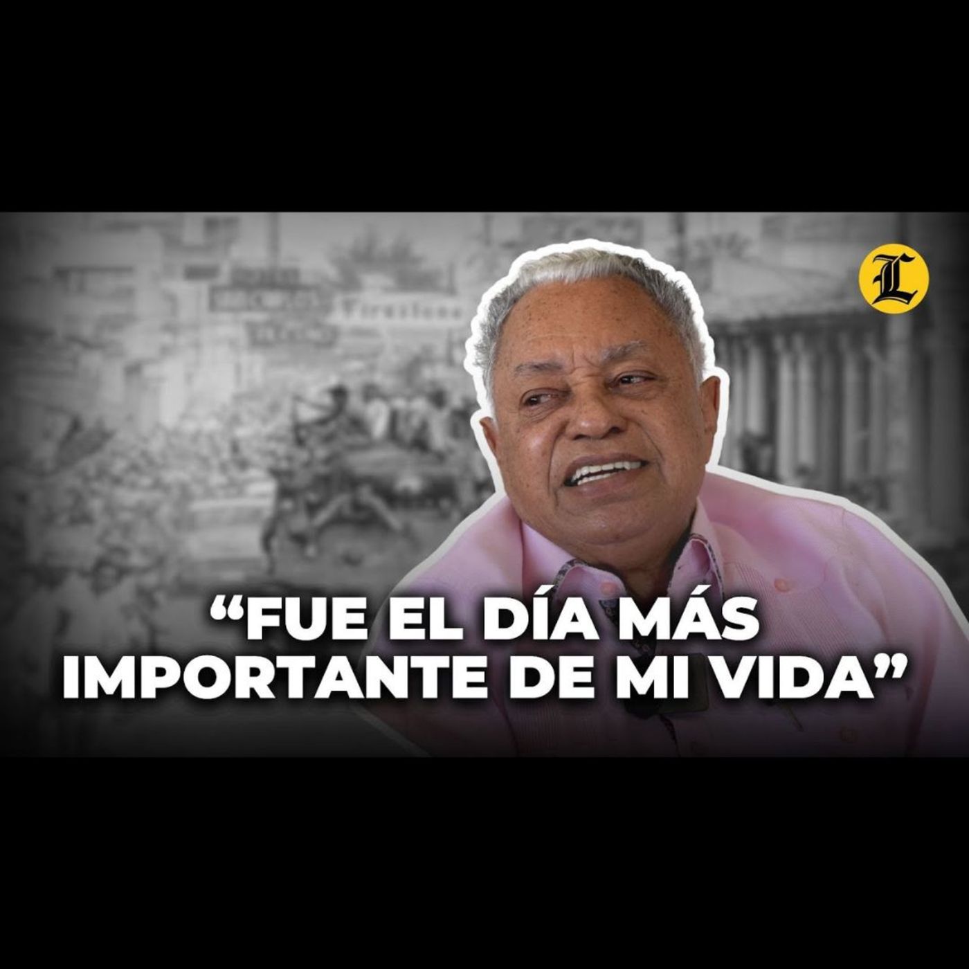 Fafa Taveras recuerda el asalto a la Fortaleza Ozama en 1965 como el mejor día de su vida episode artwork