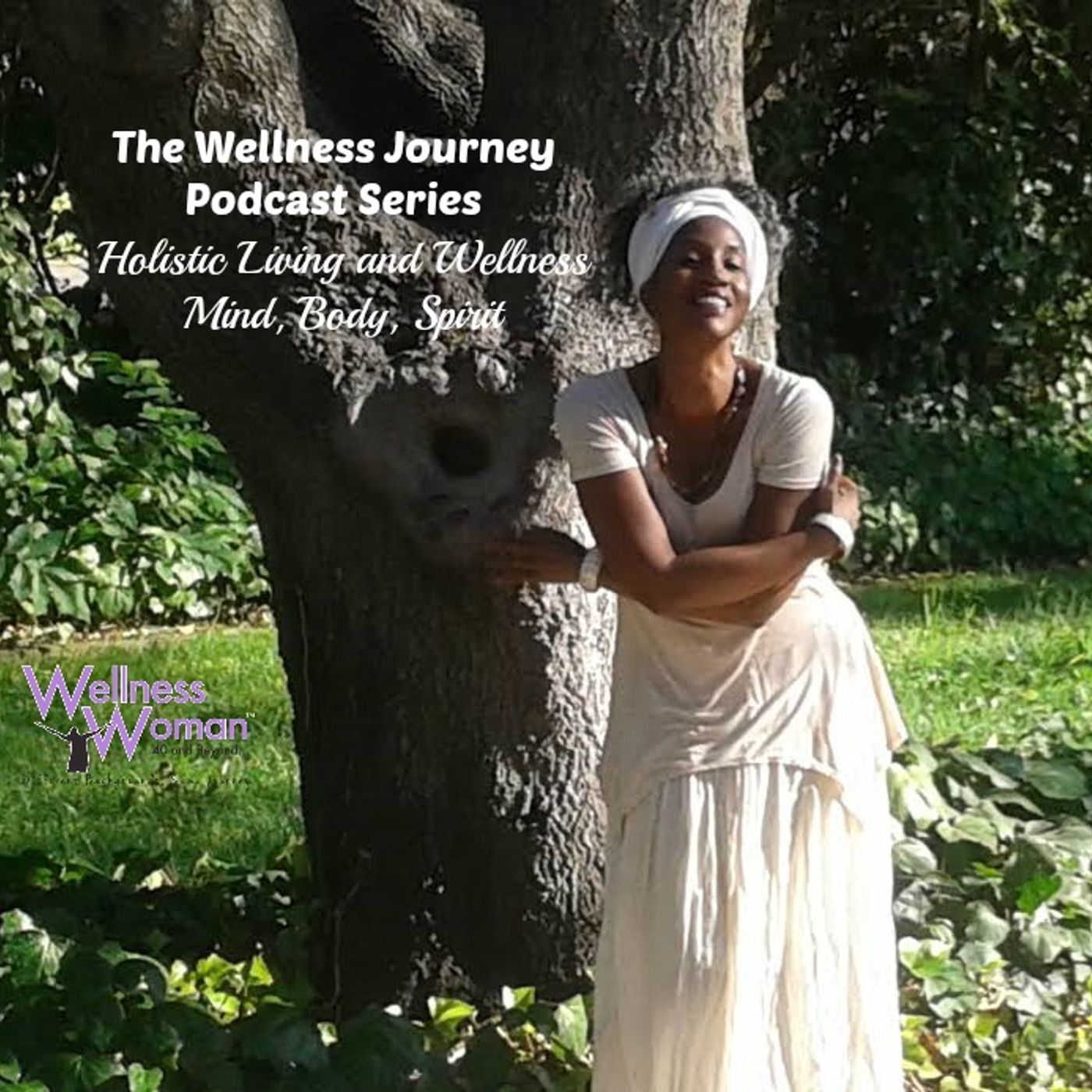 The Wellness Journey Podcast Series