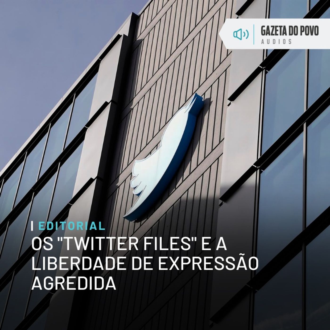 Editorial: Os "Twitter Files" e a liberdade de expressão agredida