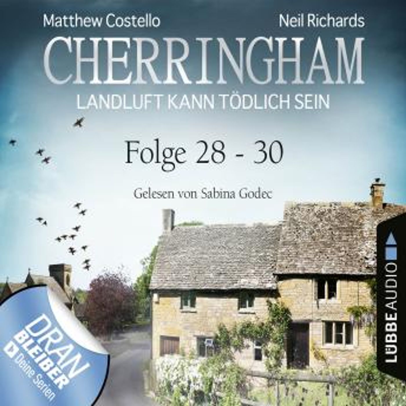 [German] - Cherringham - Landluft kann tödlich sein, Sammelband 10: Folge 28-30 (Ungekürzt) by Neil Richards, Matthew Costello episode artwork