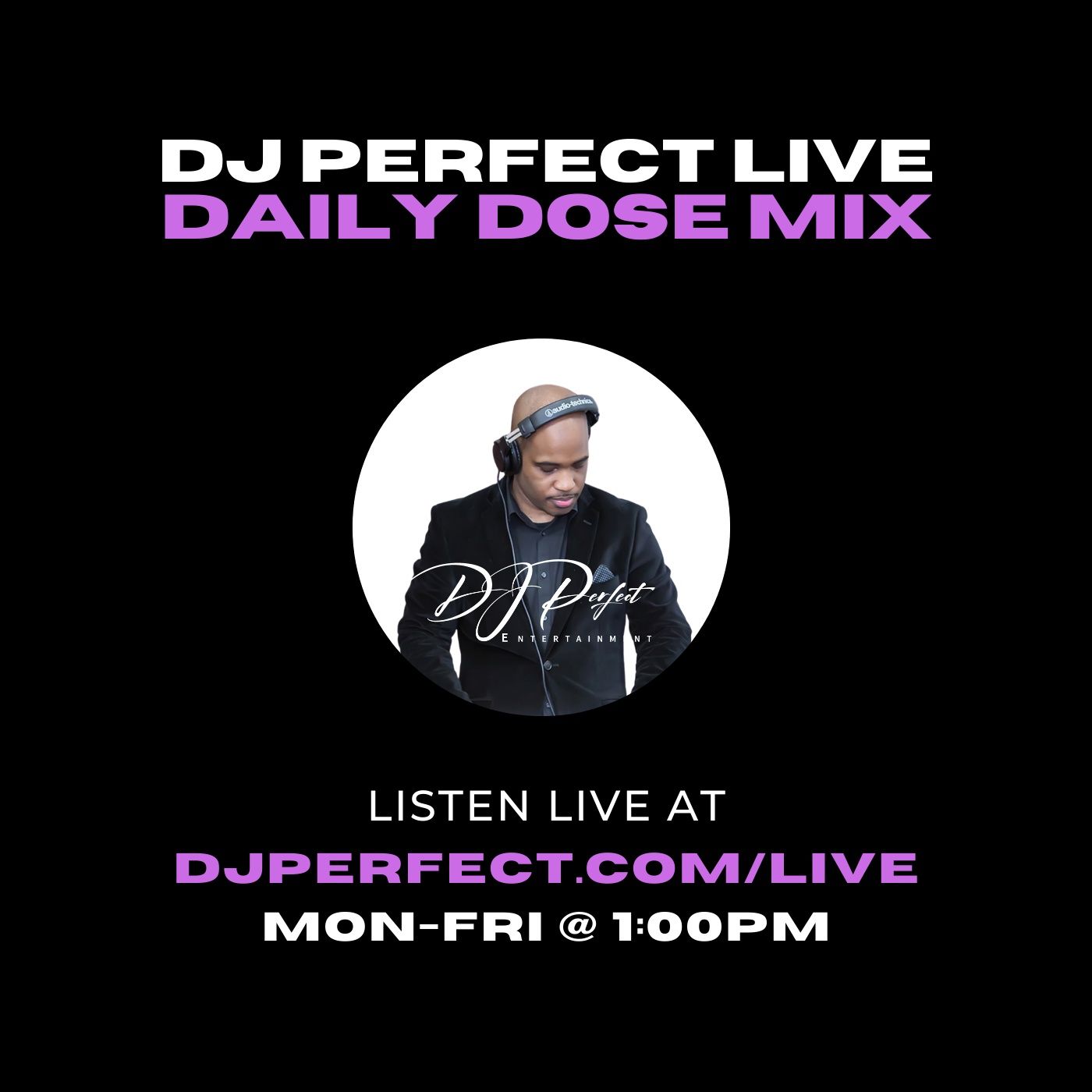 Daily Dose LIVE Mix with DJ Perfect