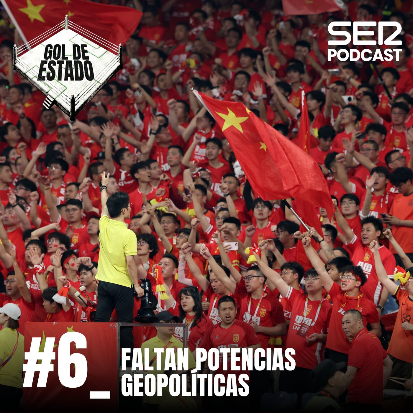 Gol de Estado | Faltan potencias geopolítcias | Episodio 6 episode artwork
