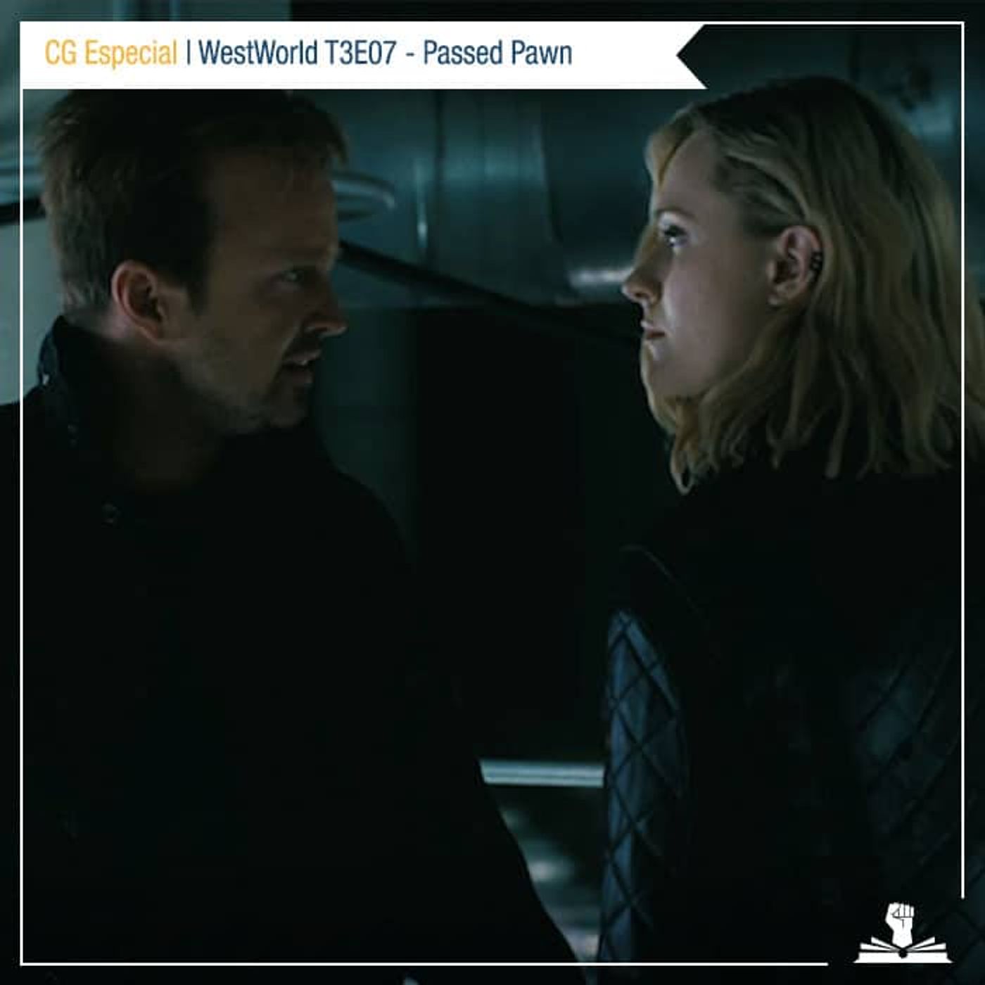 CG Especial – WestWorld T03E07: Passed Pawn episode artwork