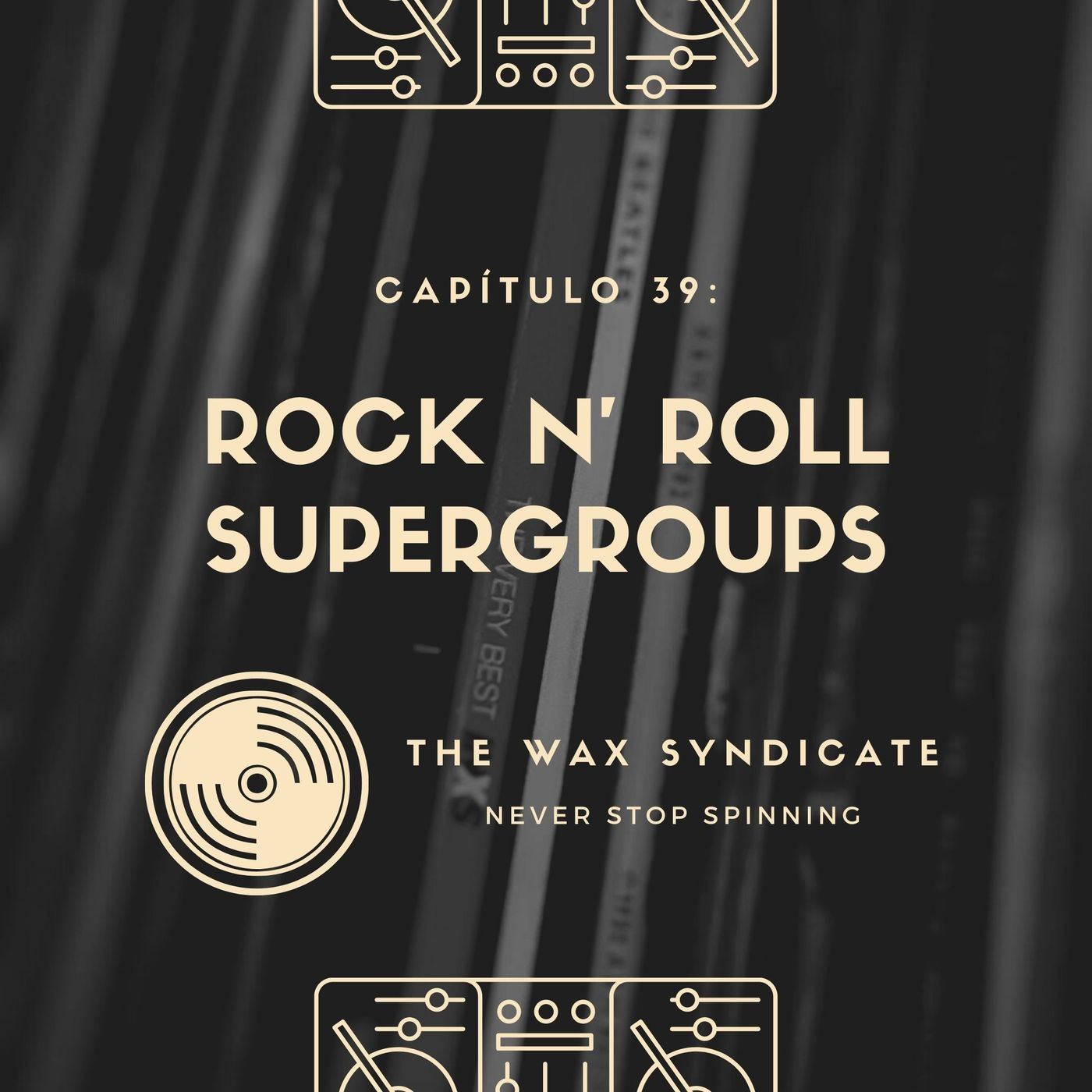 Capítulo 39 - Rock N' Roll Supergroups episode artwork