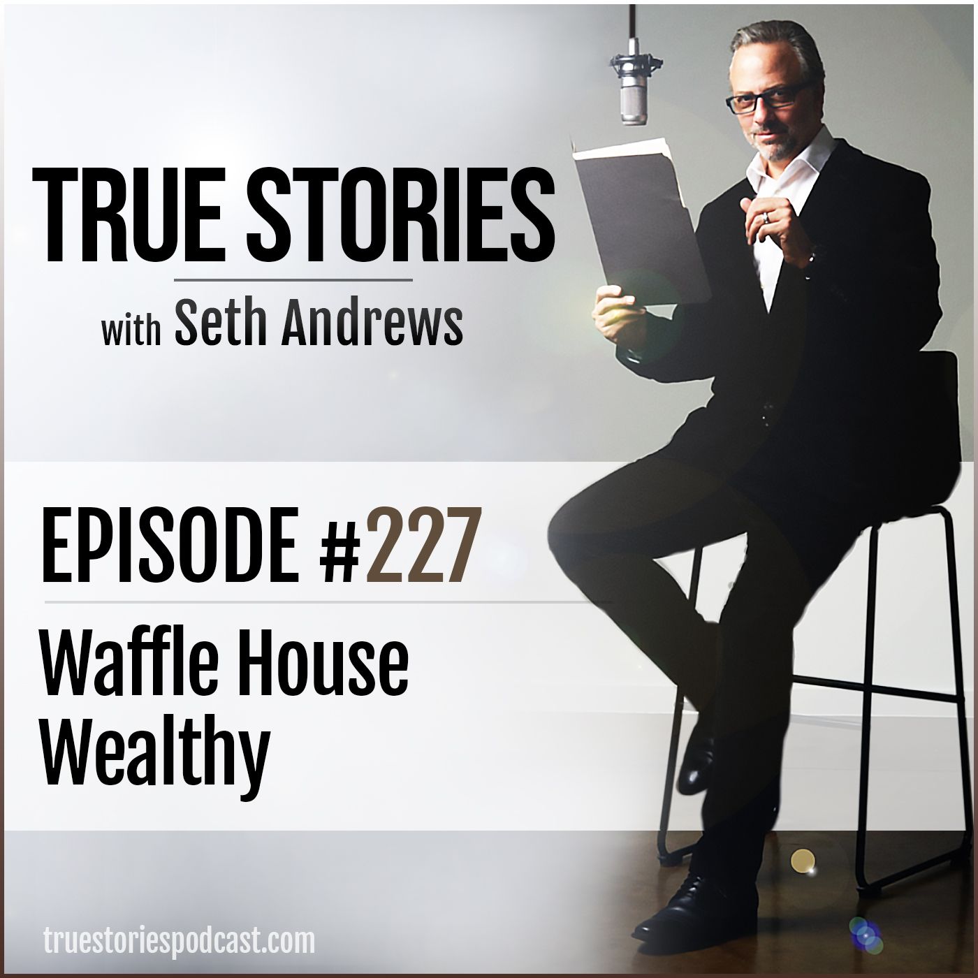 True Stories #227 - Waffle House Wealthy
