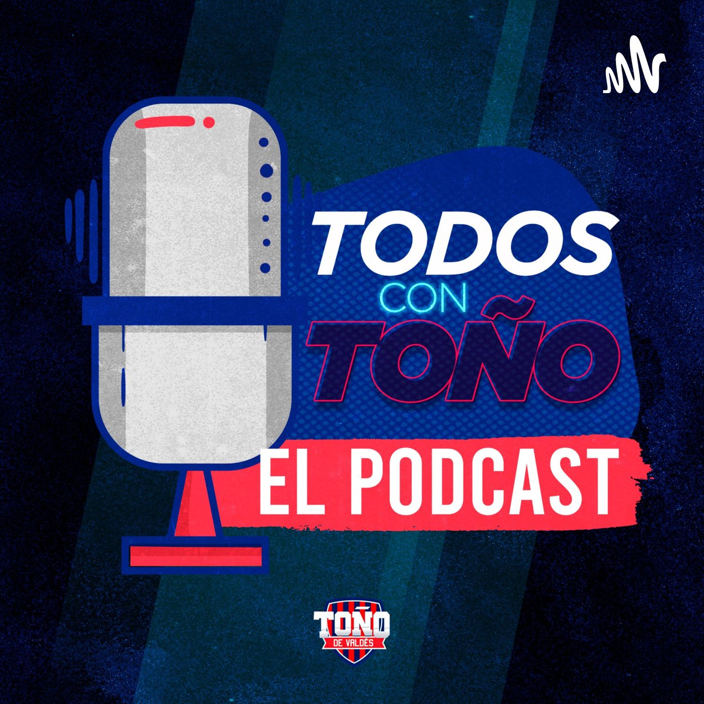 Todos con Toño | El podcast