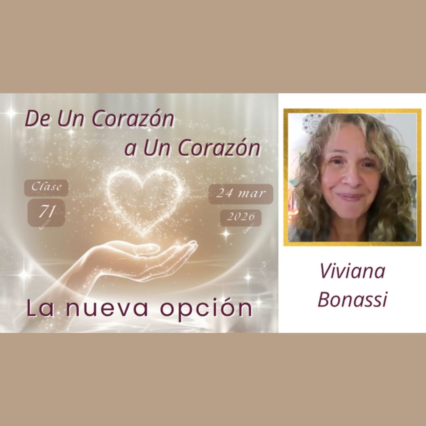 Clase 71 - La nueva opción - Viviana Bonassi - De Un Corazón a Un Corazón - 23 mar 2026