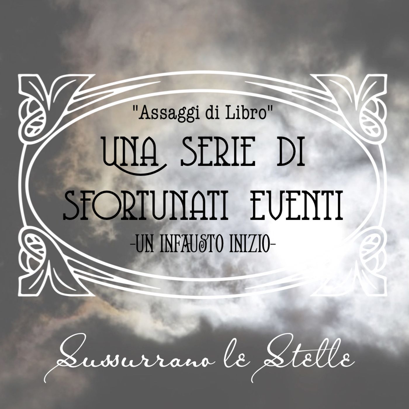 ❤  UNA SERIE DI SFORTUNATI EVENTI ❤ Assaggi di Libro ❤