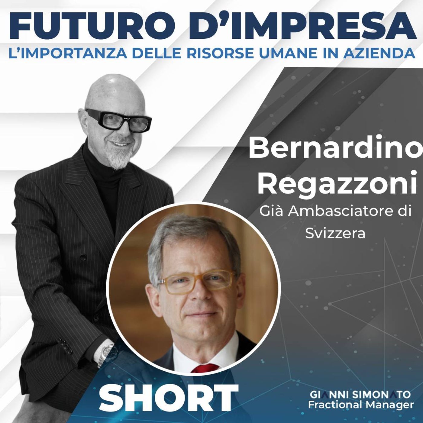 Futuro d'Impresa ne parliamo con: Bernardino Regazzoni - Già Ambasciatore di Svizzera episode artwork