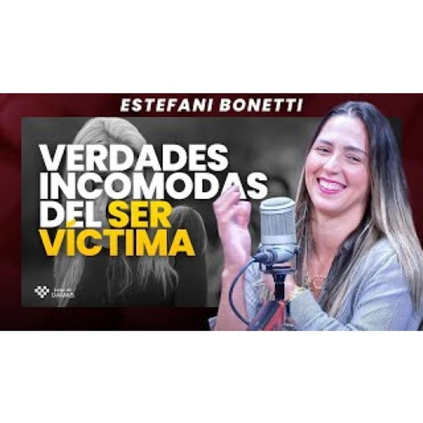 Verdades incomodas del ser víctima - Estefani Bonetti episode artwork