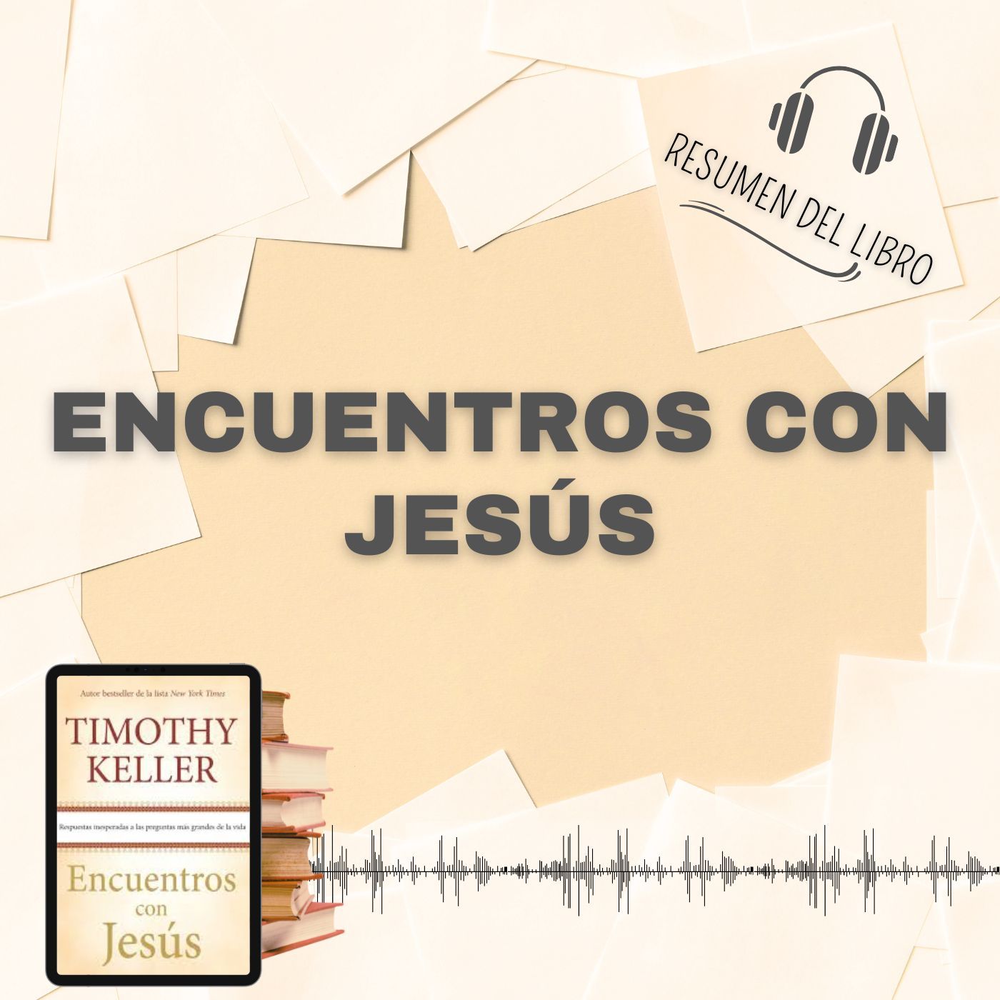ENCUENTROS CON JESÚS 📗 Resumen del Libro - Ideas Clave de  TIMOTHY J. KELLER (Baja tu PDF📥)