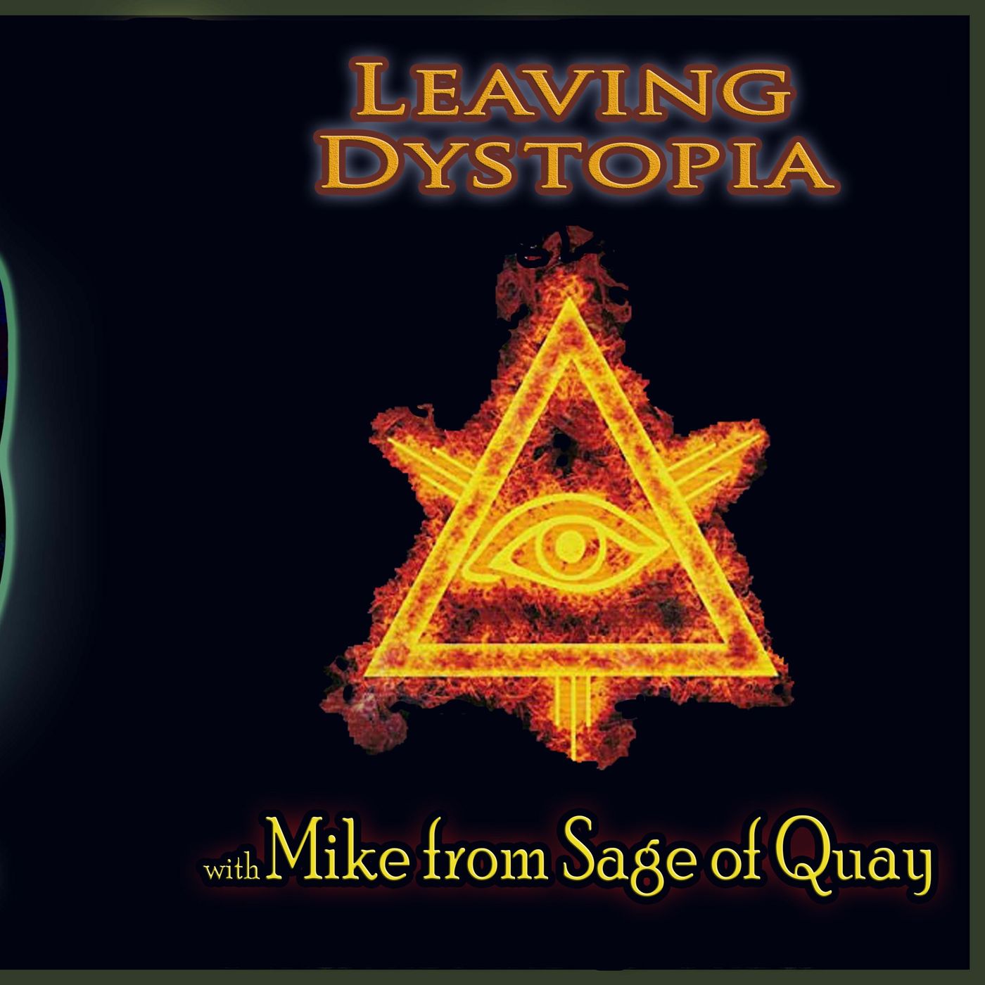 Leaving Dystopia with Mike from Sage of Quay
