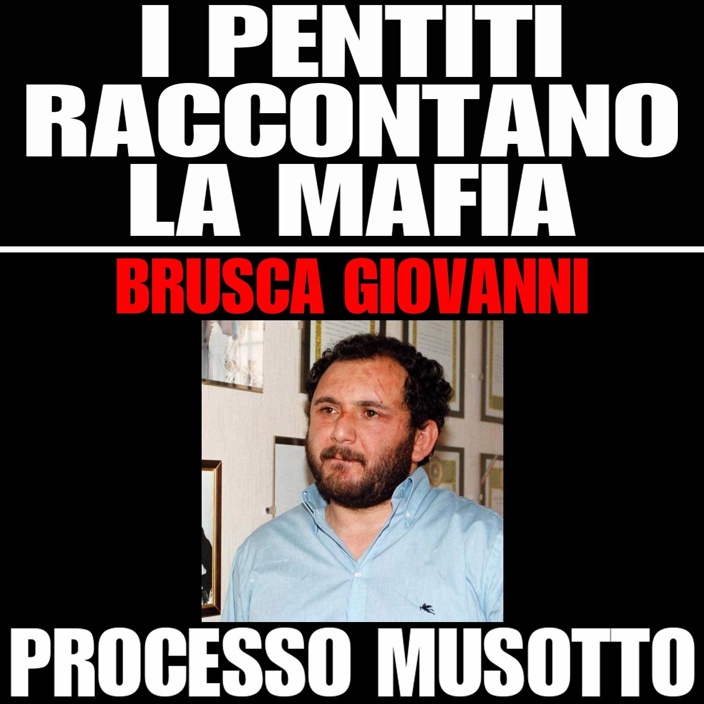 I pentiti raccontano la mafia