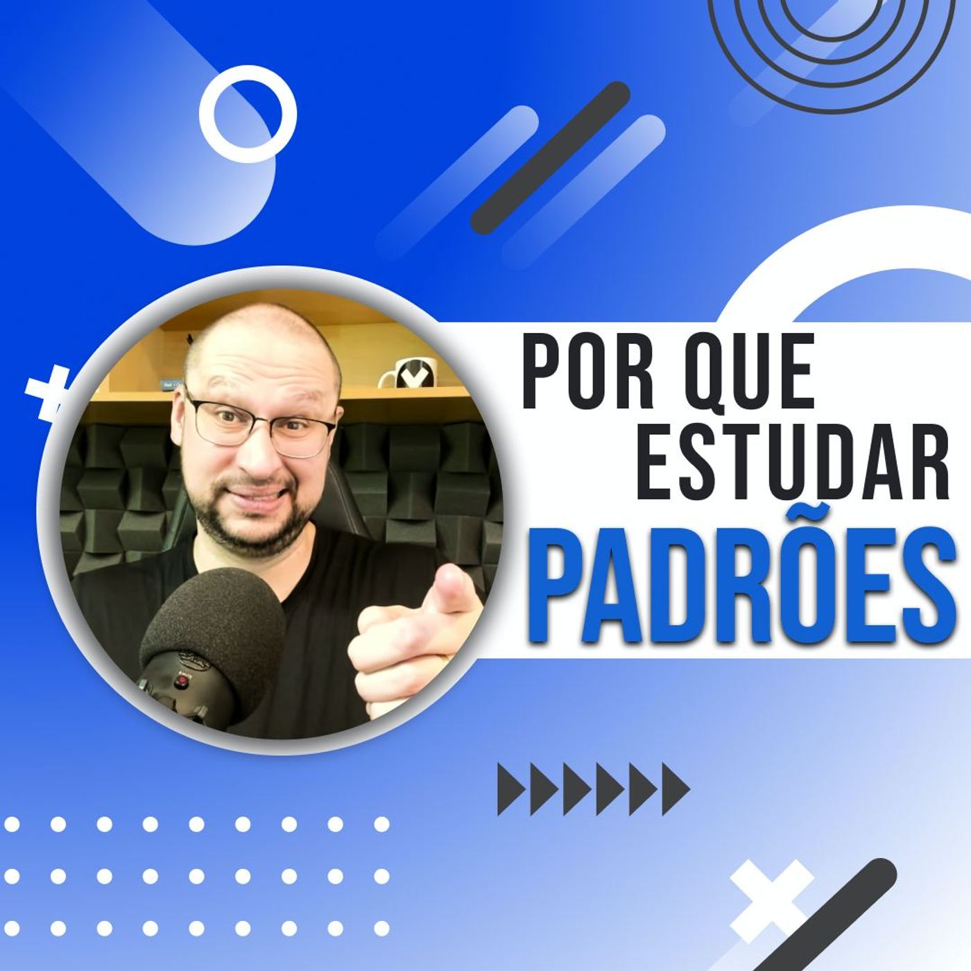 Por que estudar padrões de projeto ou arquitetura | Você Arquiteto episode artwork