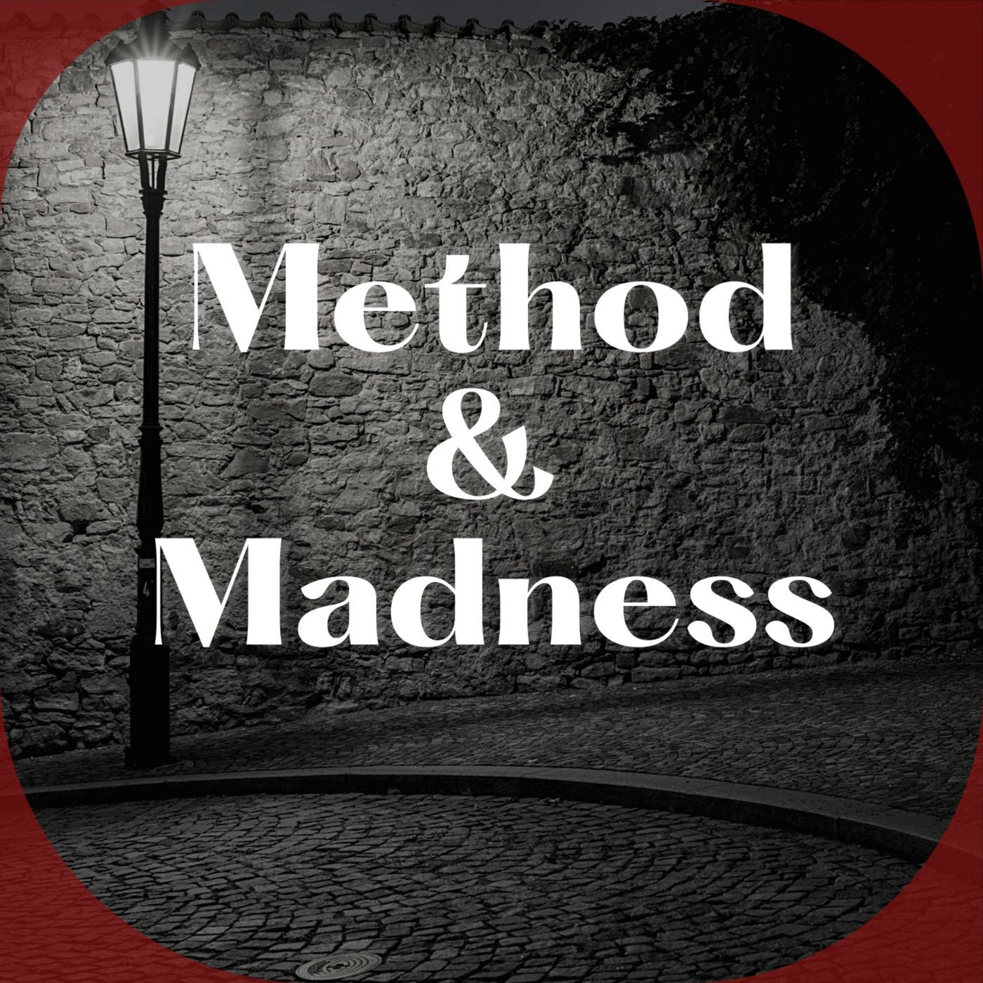 Method & Madness